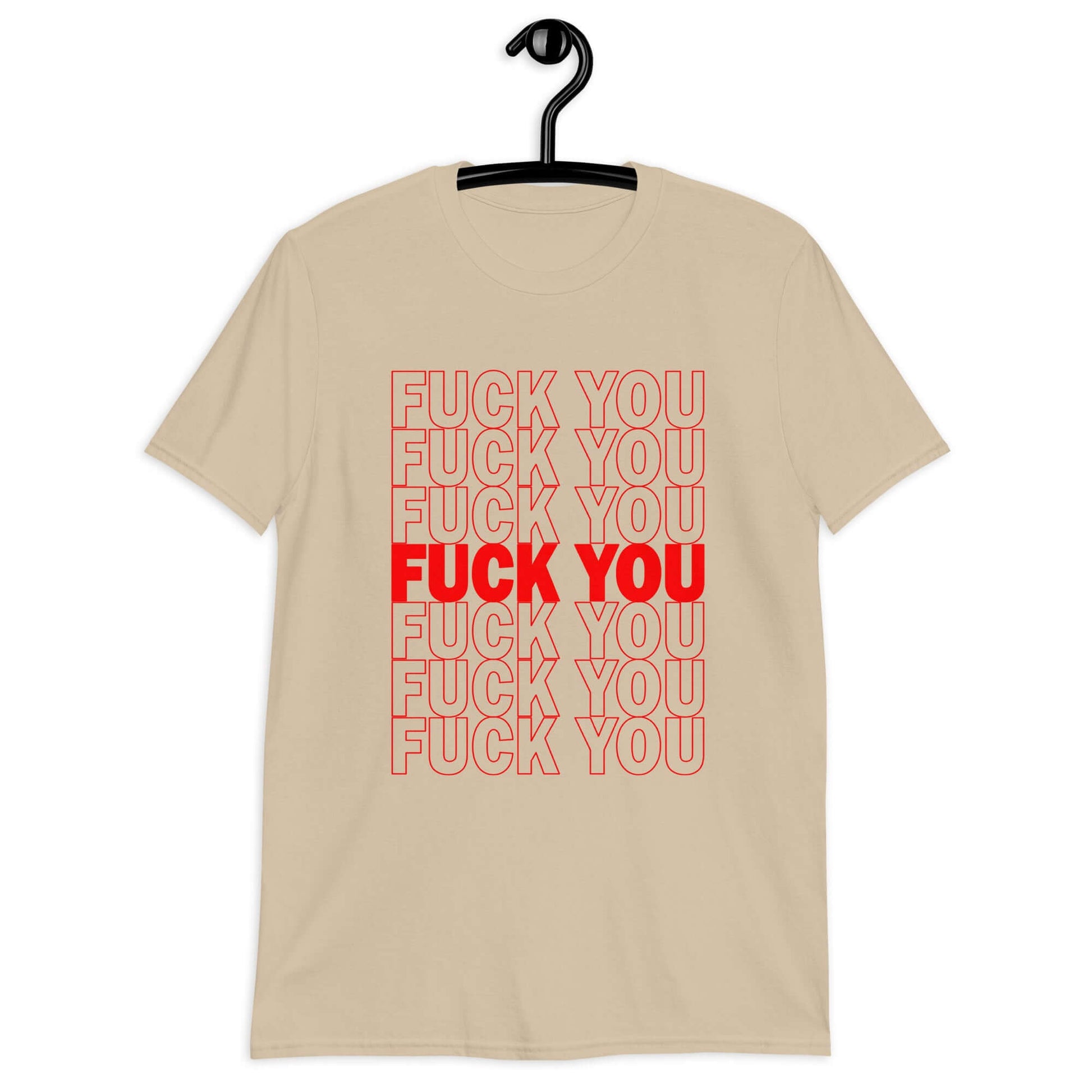 Sand color t-shirt. The t-shirt has a parody graphic of a generic grocery store bag that traditionally have Thank you printed all over but it says Fuck you instead of Thank you. The graphics are printed in red on the front of the shirt.