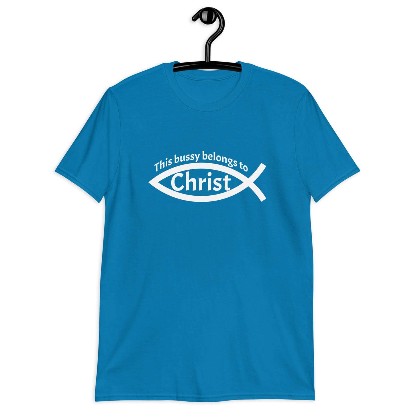 Sapphire blue t-shirt with This bussy belongs to Christ inside of a Christian fish symbol printed on the front.