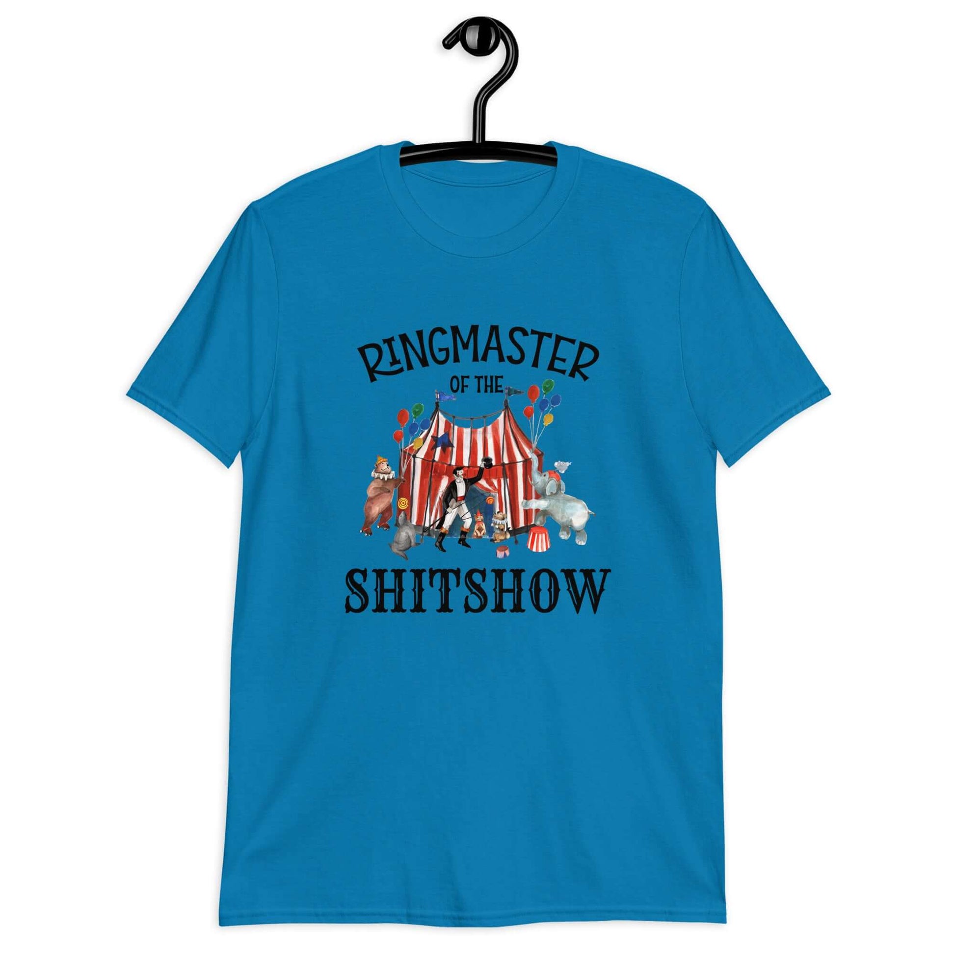 Sapphire blue t-shirt with a circus theme graphic and the words Ringmaster of the Shitshow printed on the front.