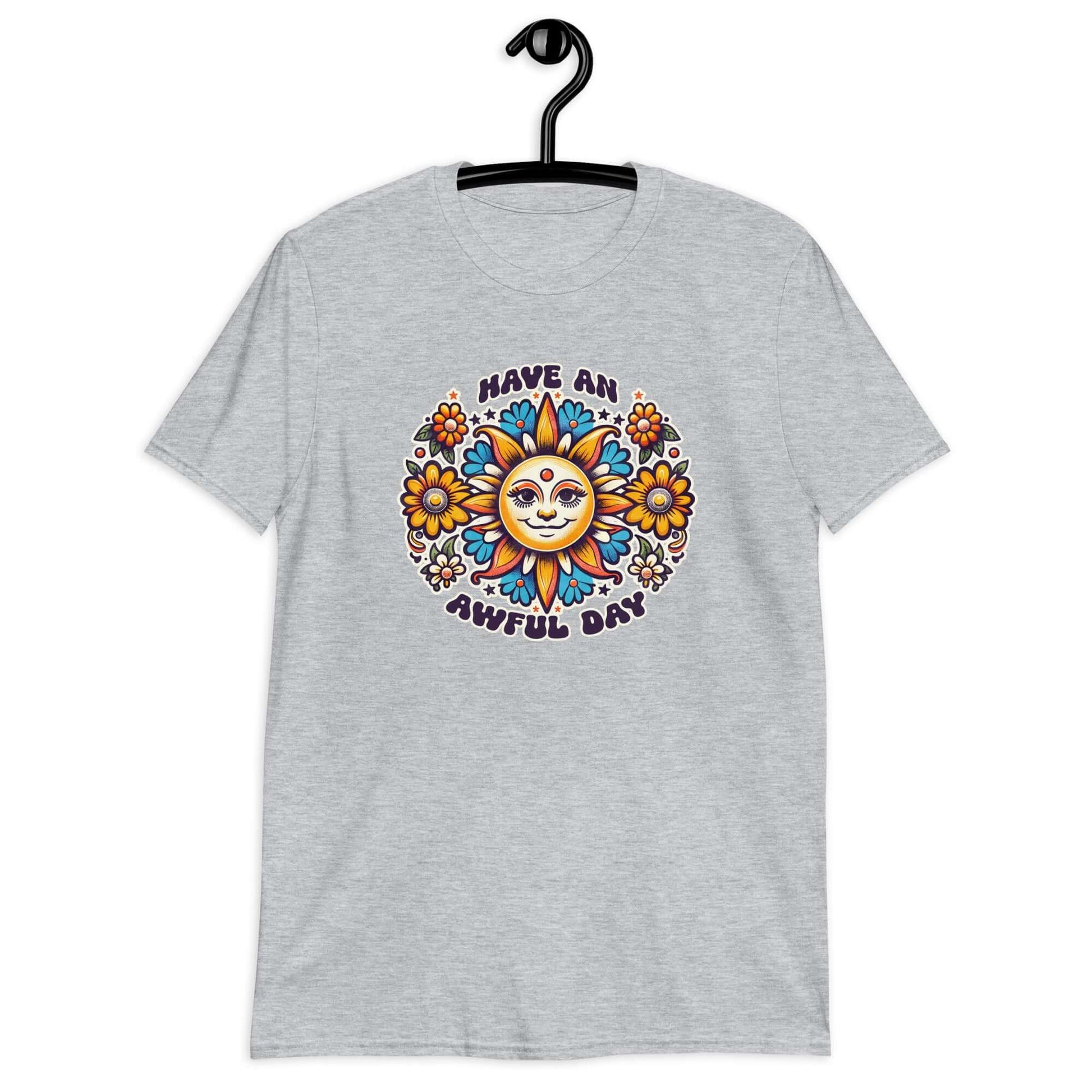 Light sport grey t-shirt with a sun graphic and the phrase Have an awful day printed on the front.