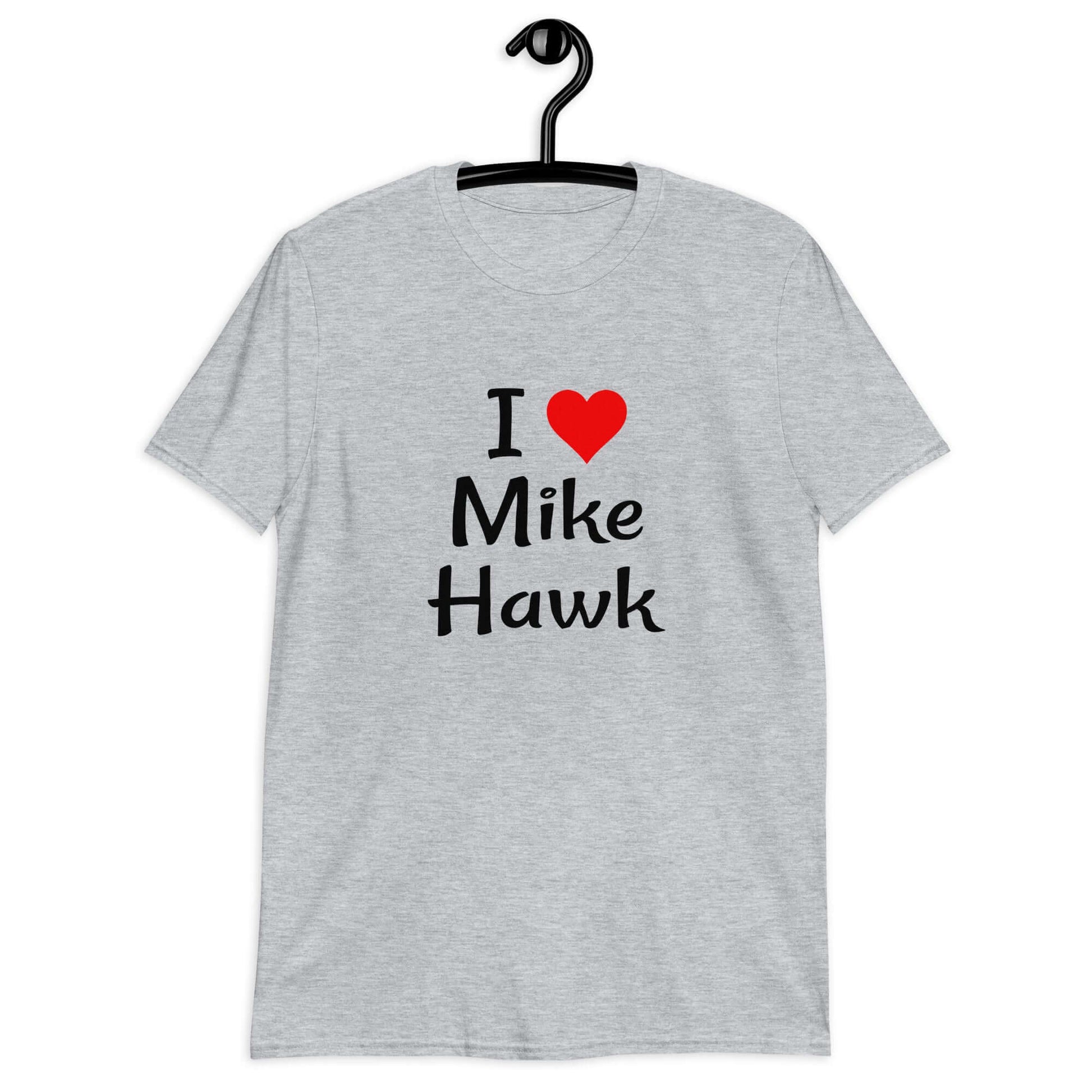 Sport grey t-shirt with the pun I heart Mike Hawk printed on the front.