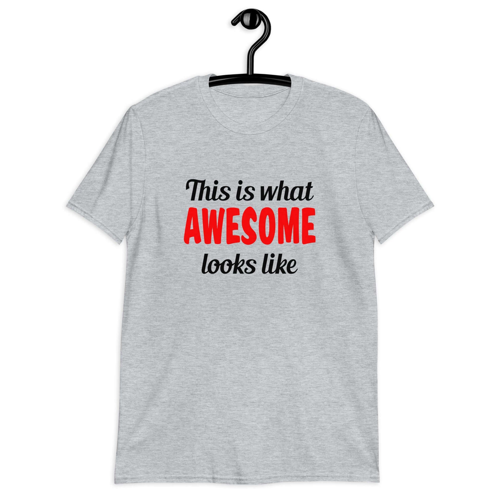 Sport grey t-shirt with the words This is what awesome looks like printed on the front. The word awesome is red. The rest of the text is black.