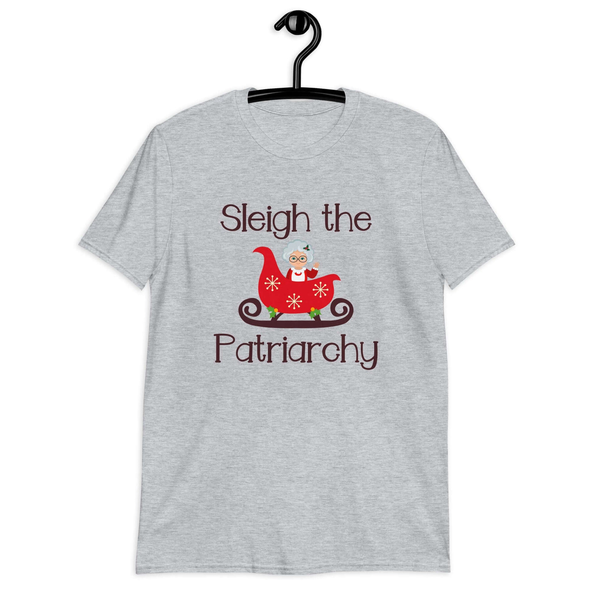 Sport grey t-shirt with graphic of Mrs. Claus sitting in a sleigh and the words Sleigh the patriarchy printed on the front.
