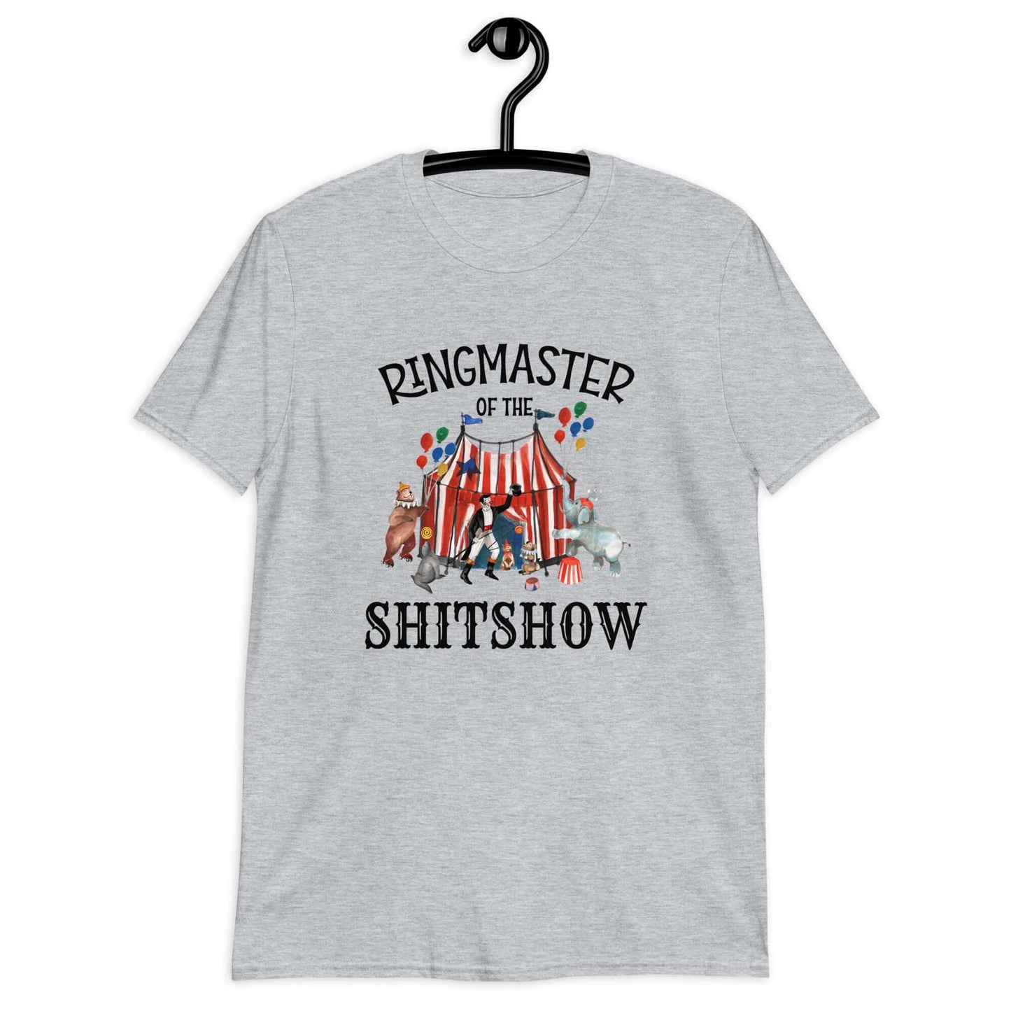 Sport grey t-shirt with a circus theme graphic and the words Ringmaster of the Shitshow printed on the front.