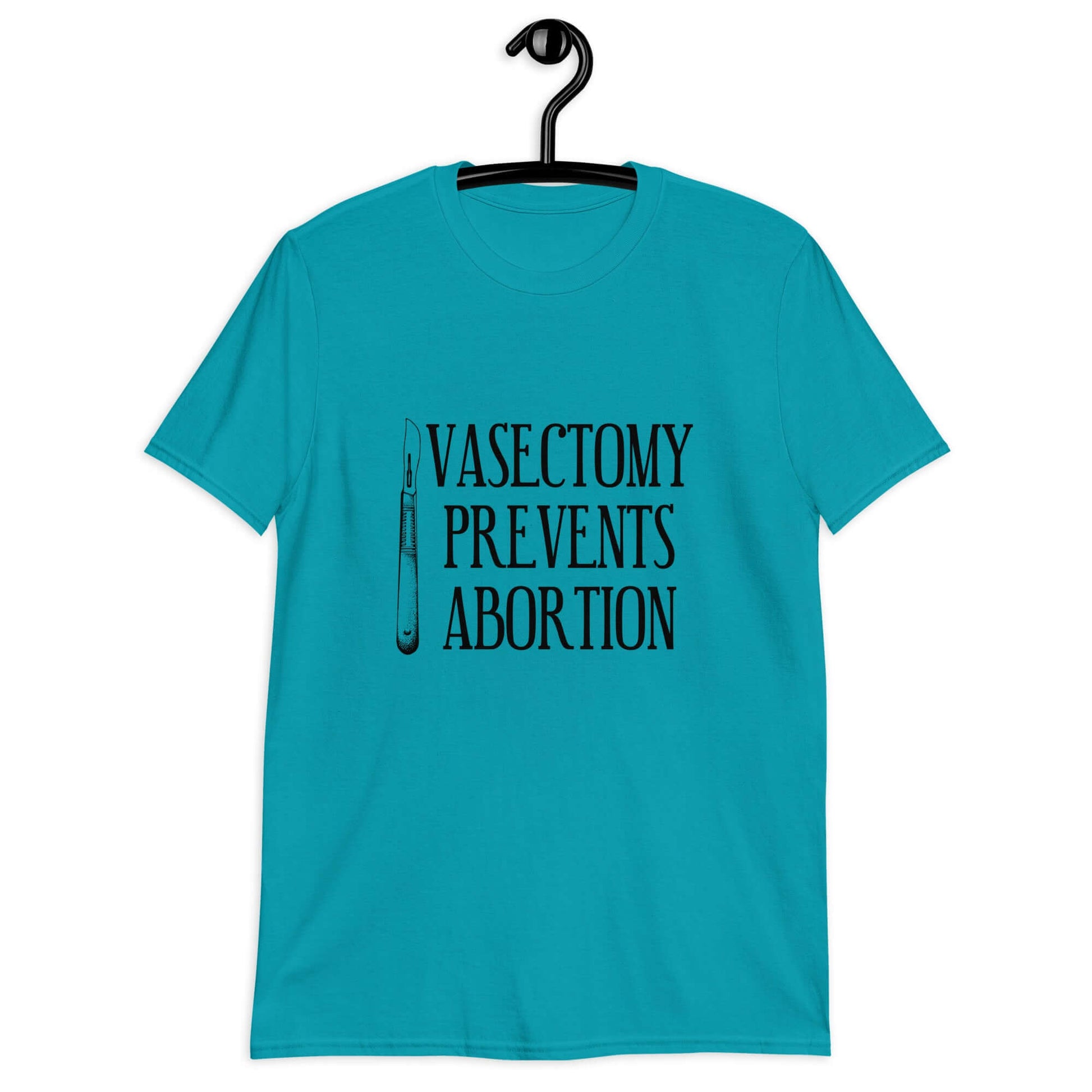 Tropical blue t-shirt that has an image of a surgical scalpel and the phrase Vasectomy prevents abortion printed on the front.