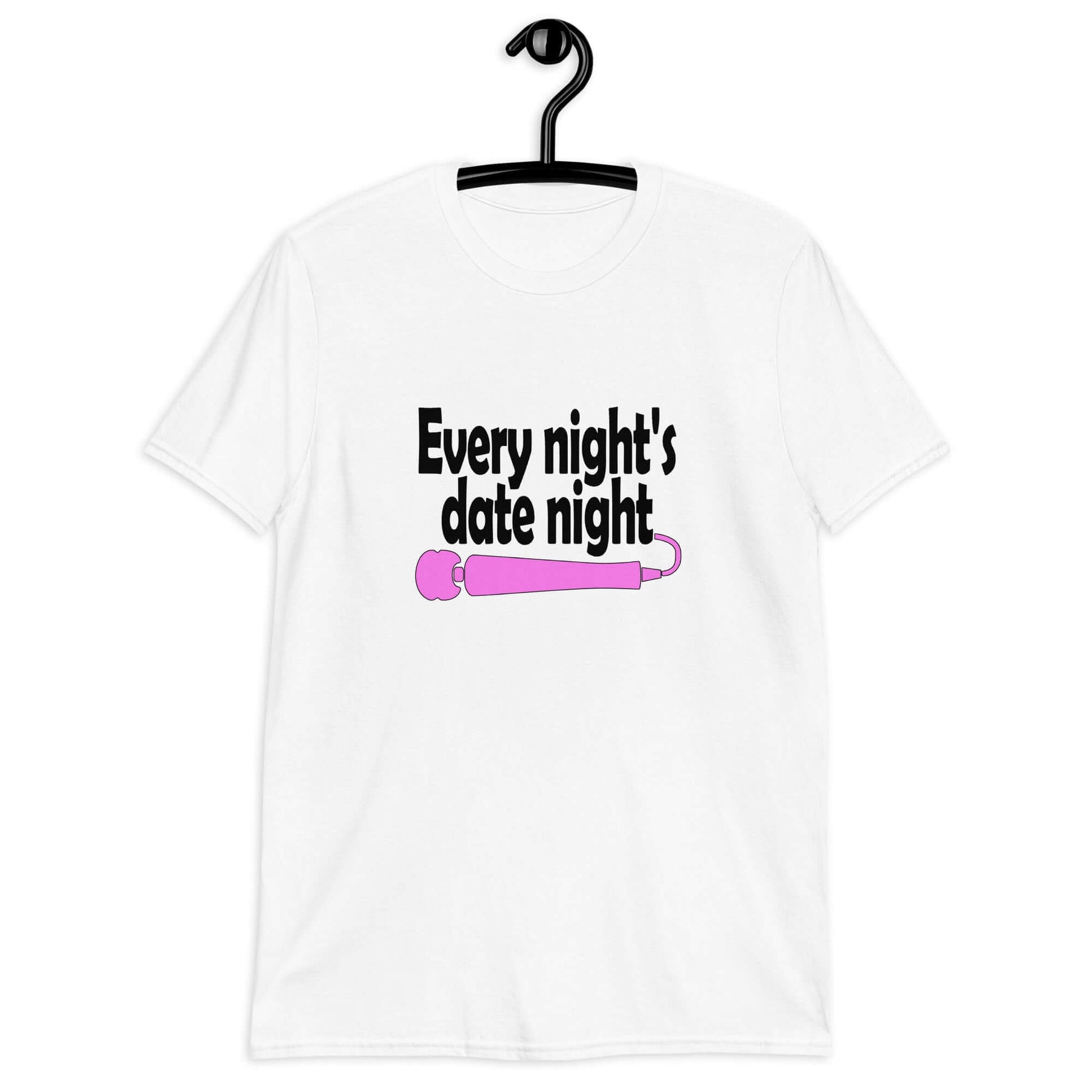 White t-shirt with the phrase Every night is date night with a hot pink wand vibrator printed beneath. The graphics are printed on the front of the shirt.