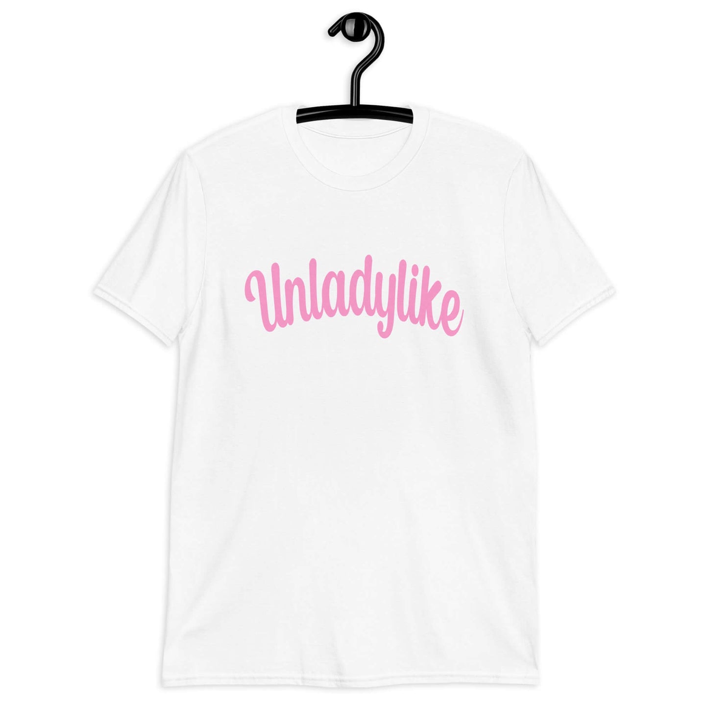 White t-shirt with the word Unladylike printed on the front in pink.