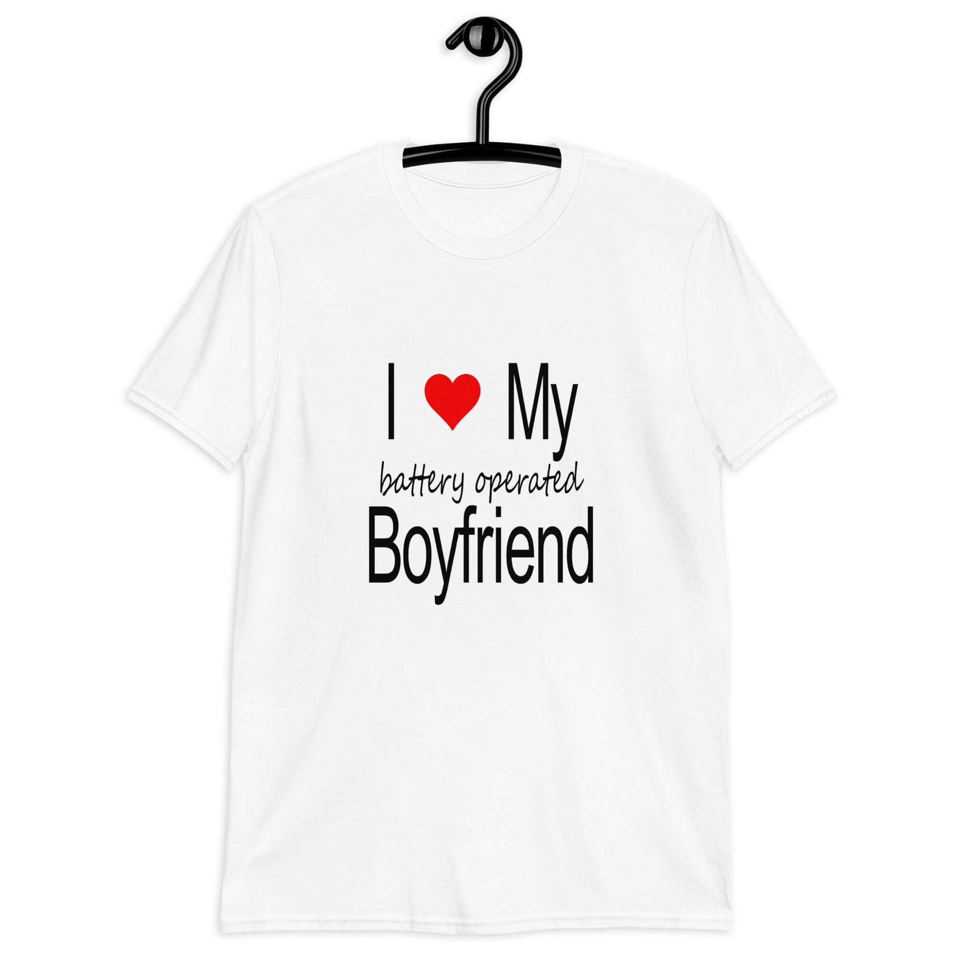 White t-shirt with the phrase I heart my battery operated boyfriend printed on the front.