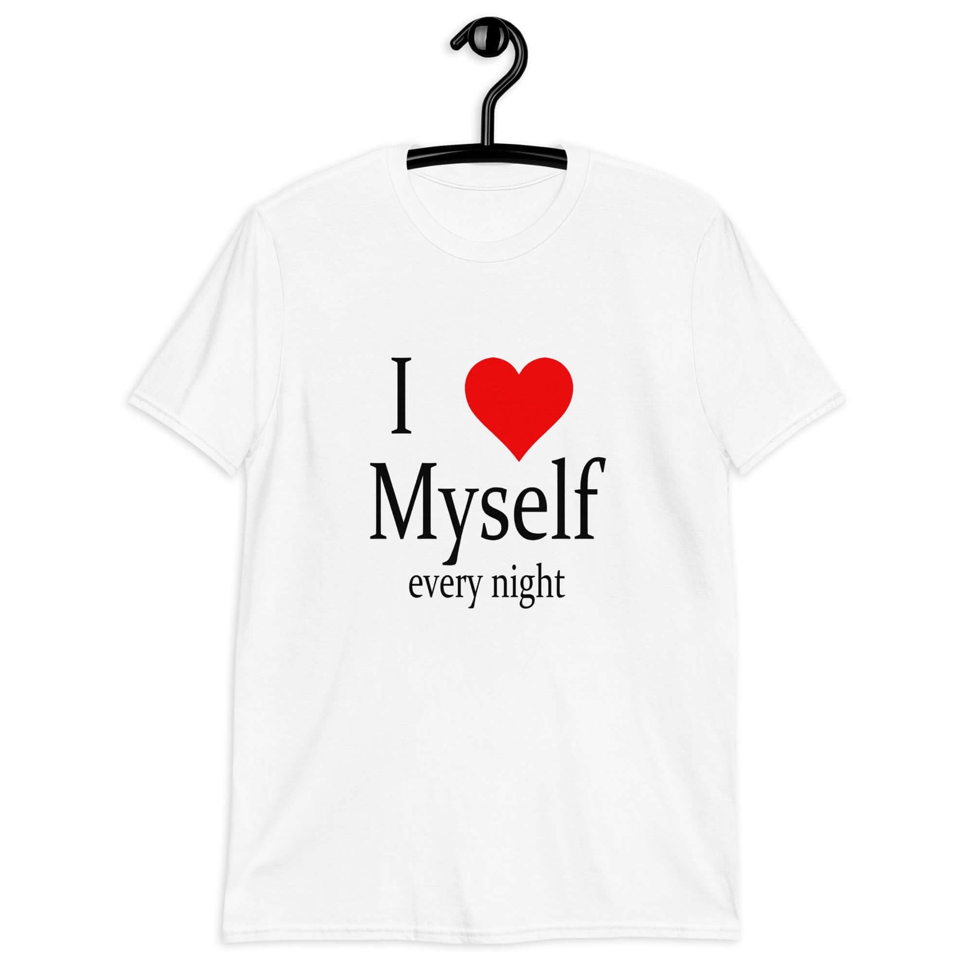 White t-shirt with the phrase I heart myself every night printed on the front.