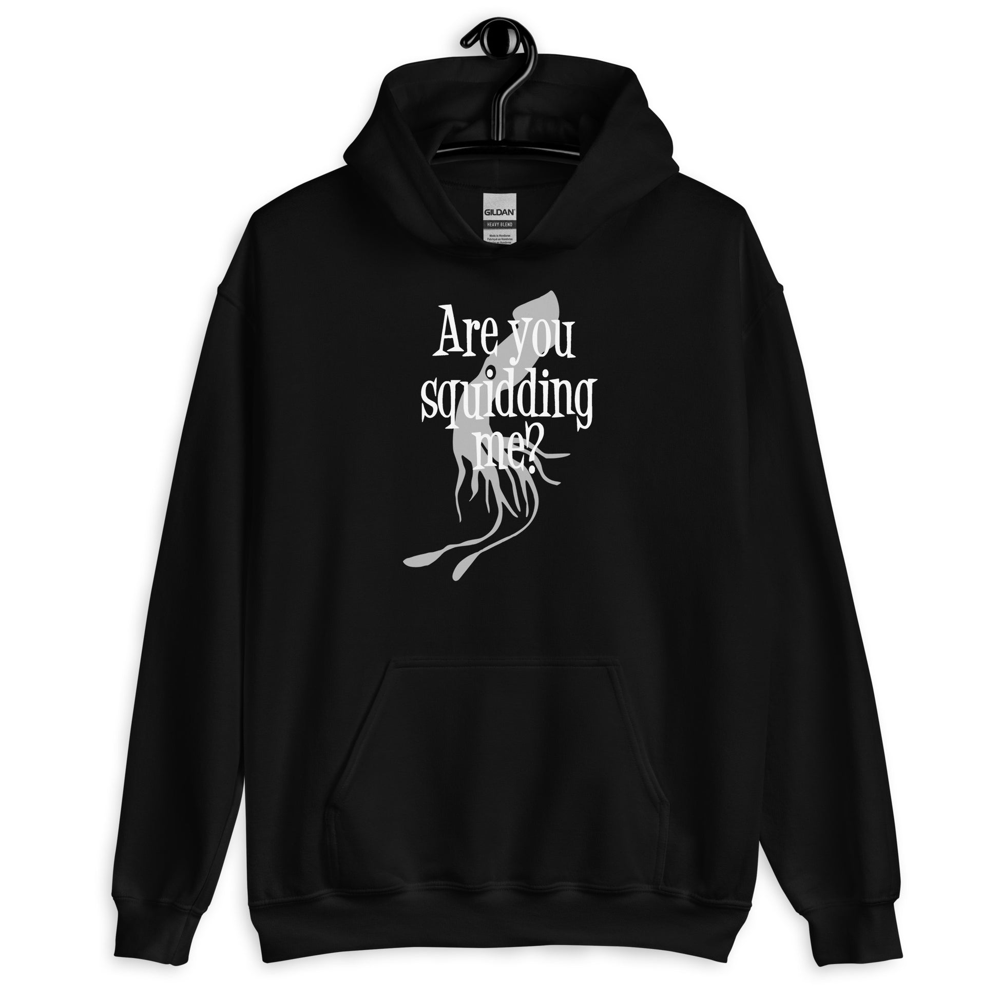 Black hoodie sweatshirt with an image of a squid and the pun phrase Are you squidding me question mark printed on the front.