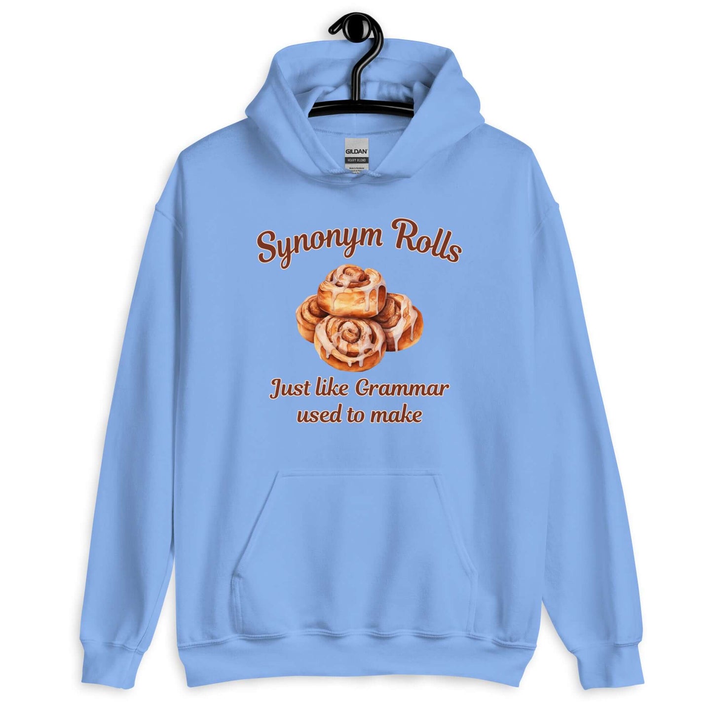 Carolina blue hoodie sweatshirt with an image of cinnamon rolls and the pun phrase Synonym rolls Just like Grammar used to make printed on the front.