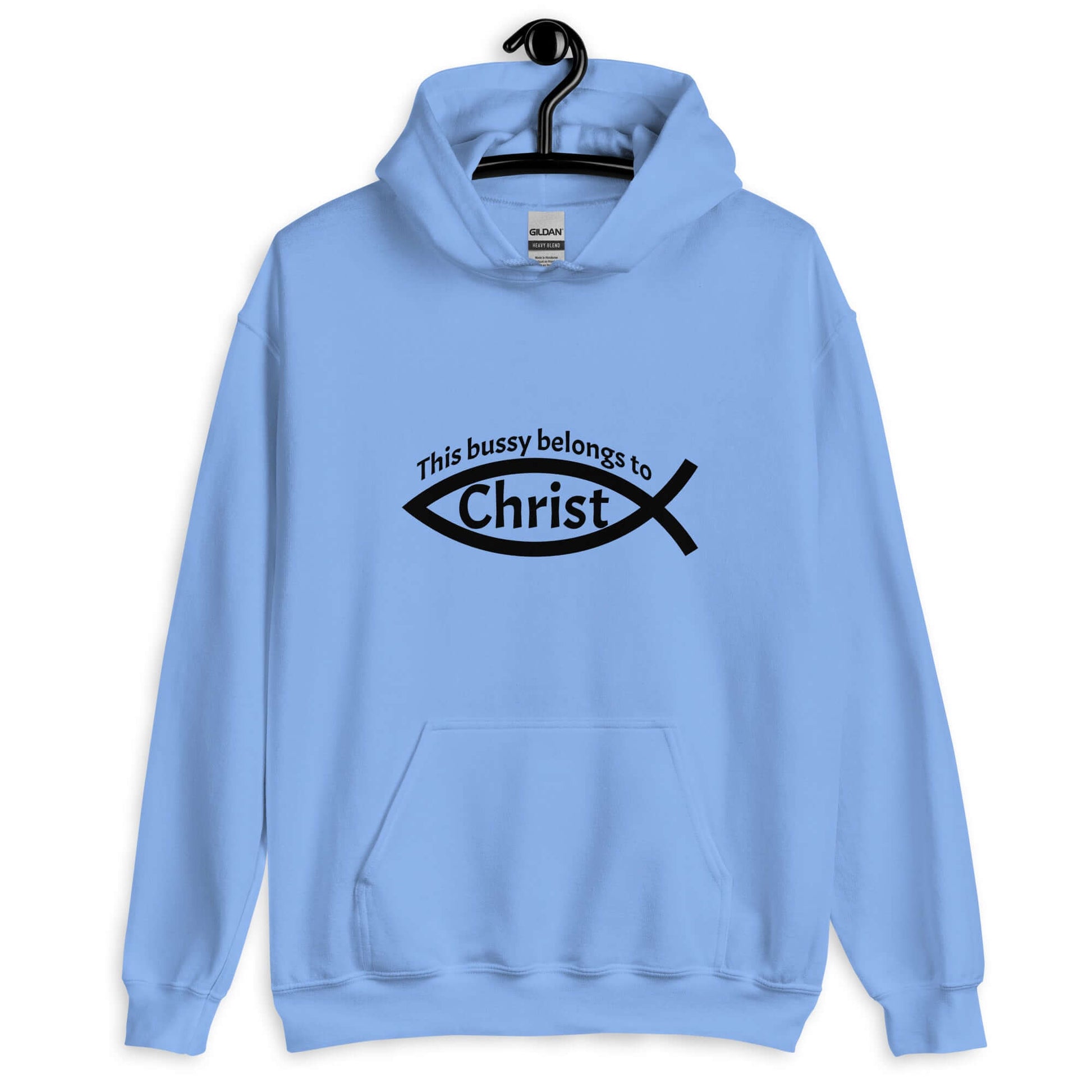 Carolina blue hoodie sweatshirt with This bussy belongs to Christ inside of a Christian fish symbol printed on the front.
