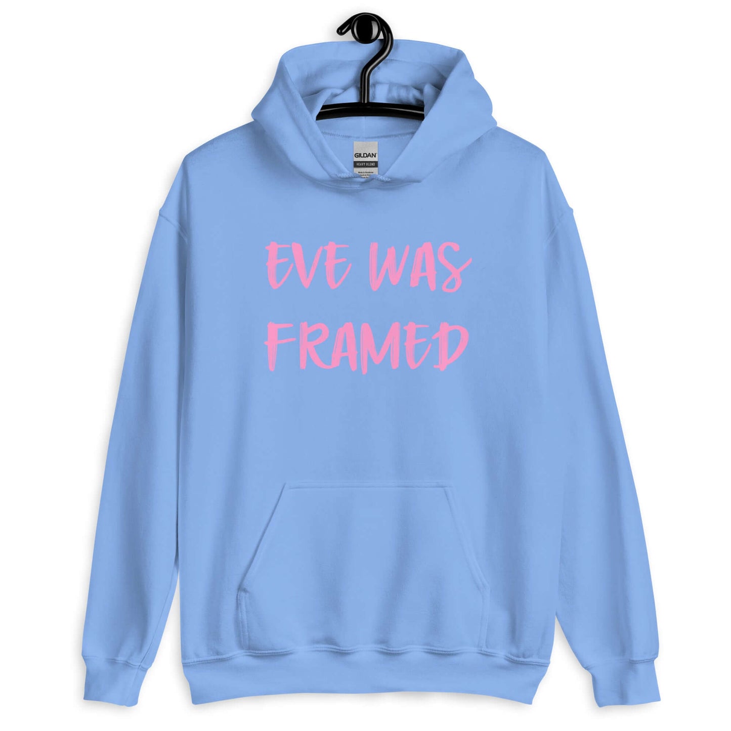 Carolina blue hoodie sweatshirt with the words Eve was framed printed on the front in pink.