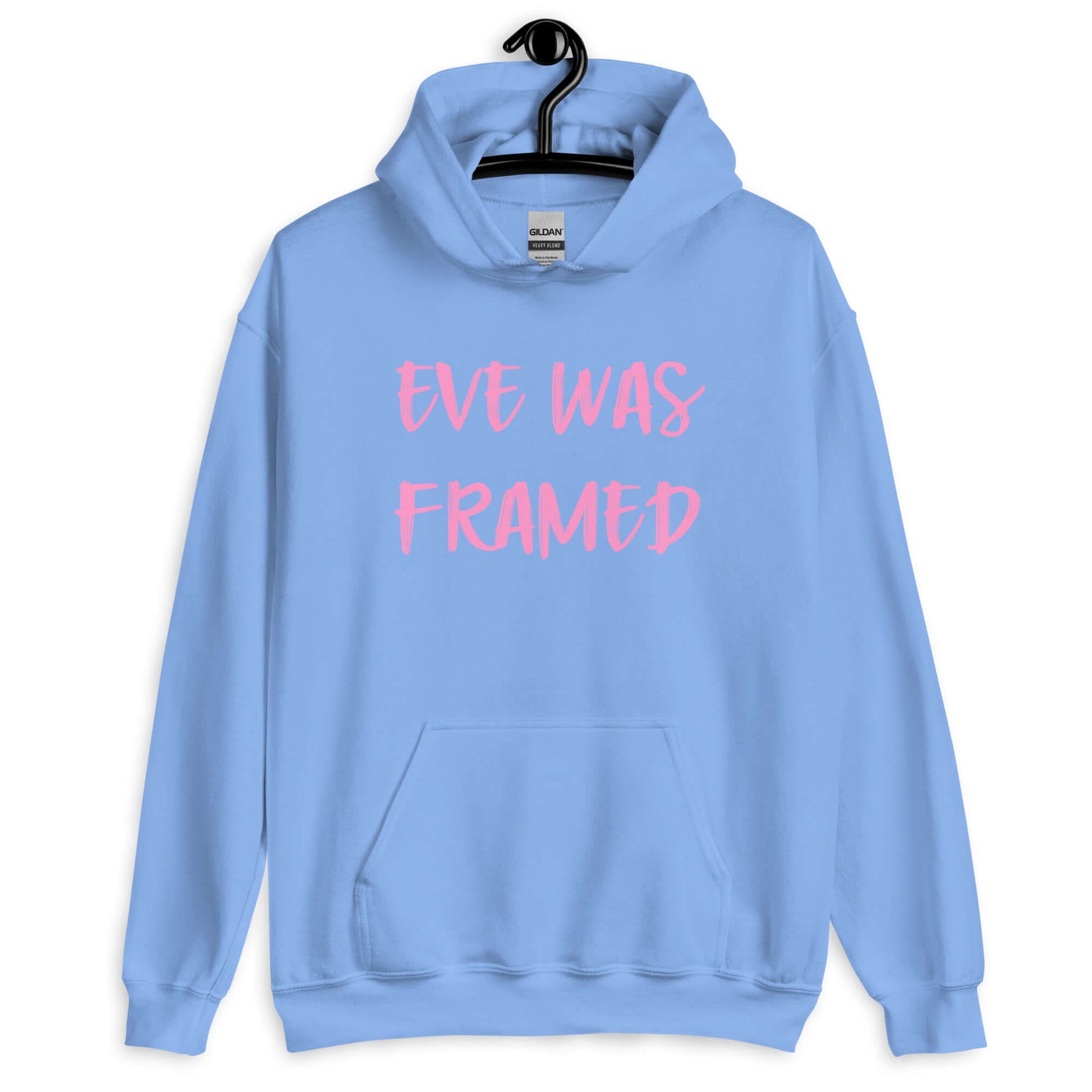 Carolina blue hoodie sweatshirt with the words Eve was framed printed on the front in pink.