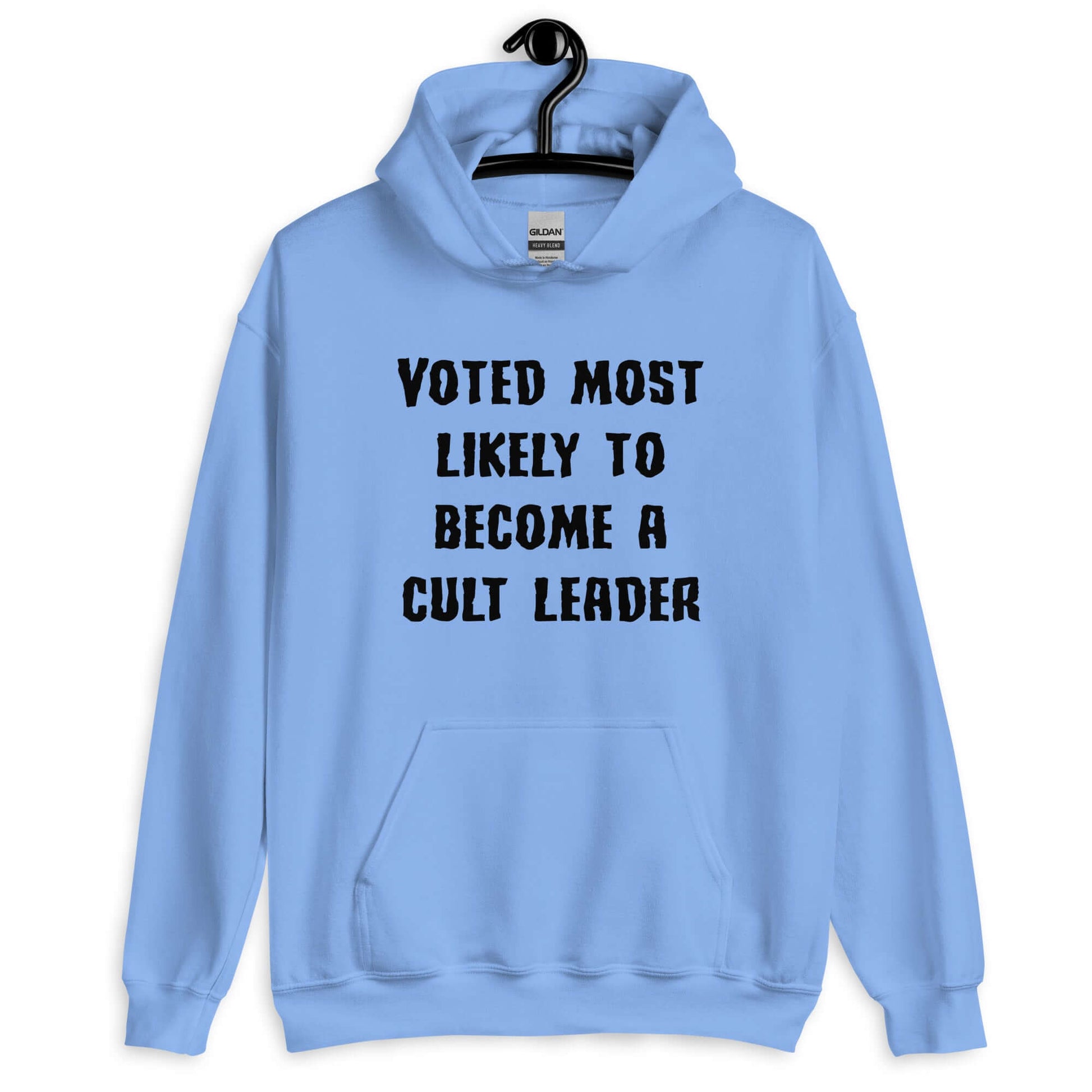 Carolina blue hoodie sweatshirt with the phrase Voted most likely to become a cult leader printed on the front.