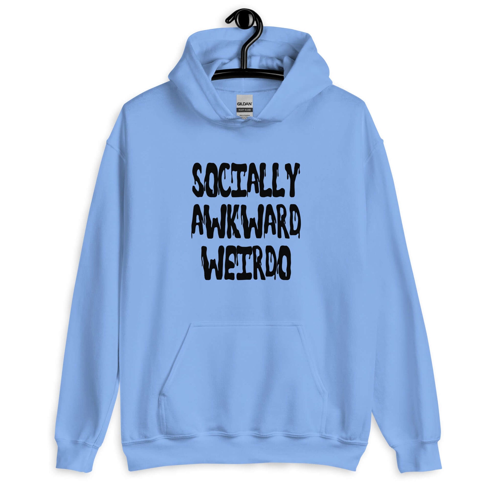 Carolina blue hoodie sweatshirt with the phrase Socially awkward weirdo printed on the front.