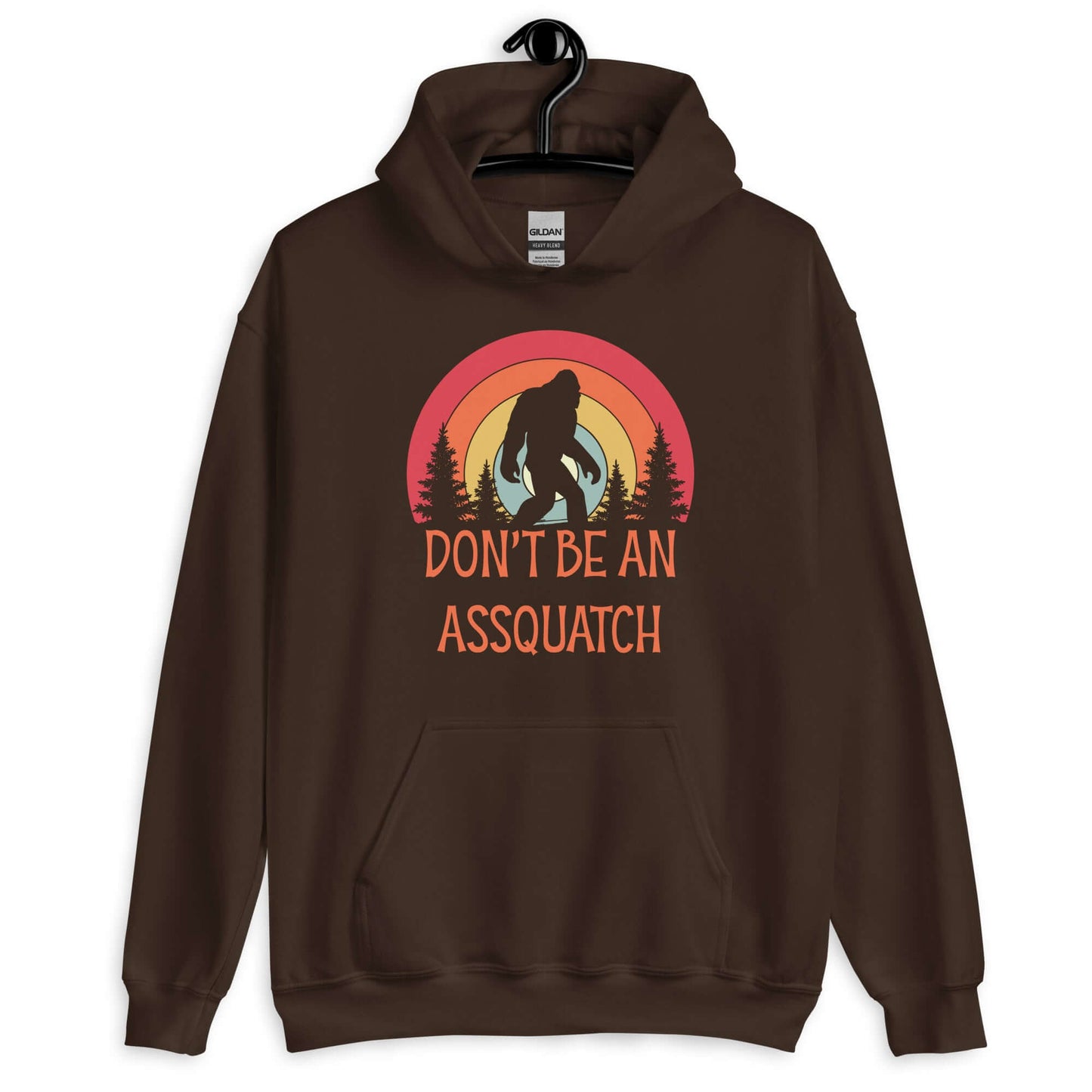 Don't be a sasquatch hoodie sweatshirt