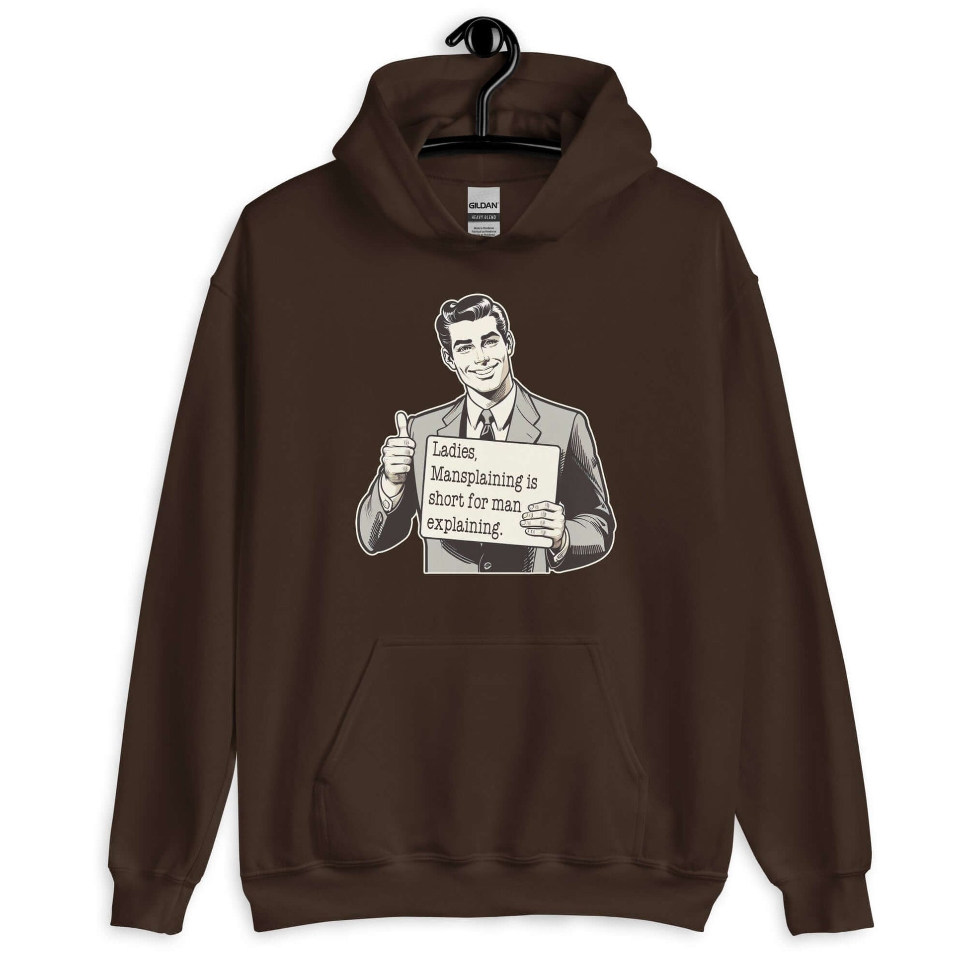 Dark chocolate brown hoodie sweatshirt with a graphic of a retro man holding a sign. The sign says Ladies, mansplaining is short for man explaining. The graphics are printed on the front of the hoodie.