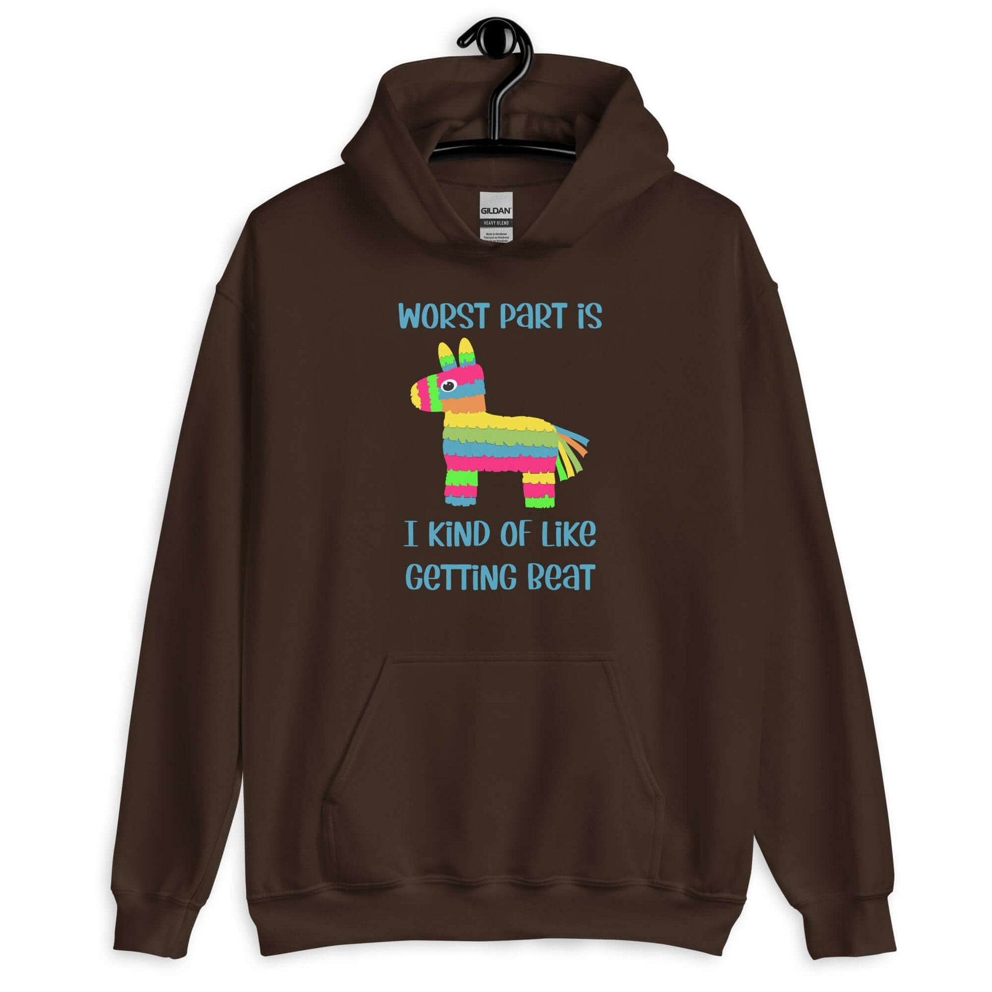 Dark chocolate brown hoodie sweatshirt with an image of a colorful donkey pinata with the phrase Worst part is I kind of like getting beat printed on the front.