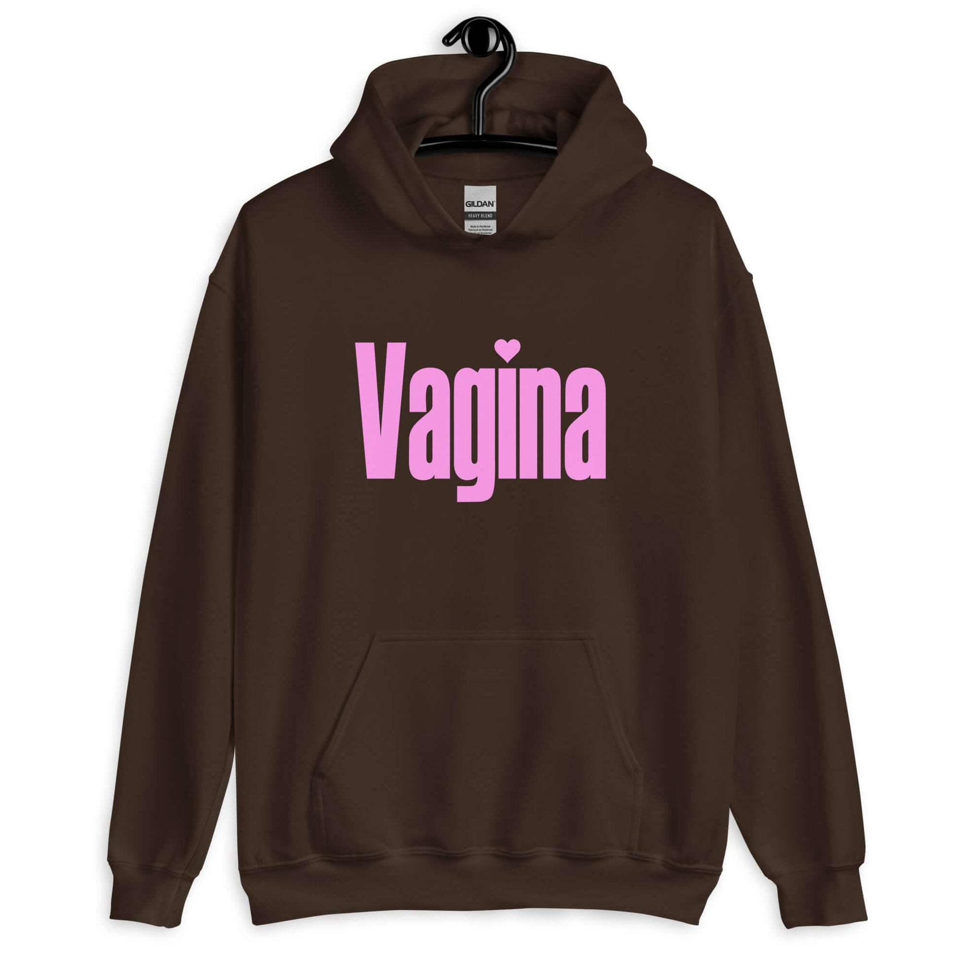 Dark chocolate brown hoodie sweatshirt with the word Vagina printed on the front. The word vagina is in pink color text.