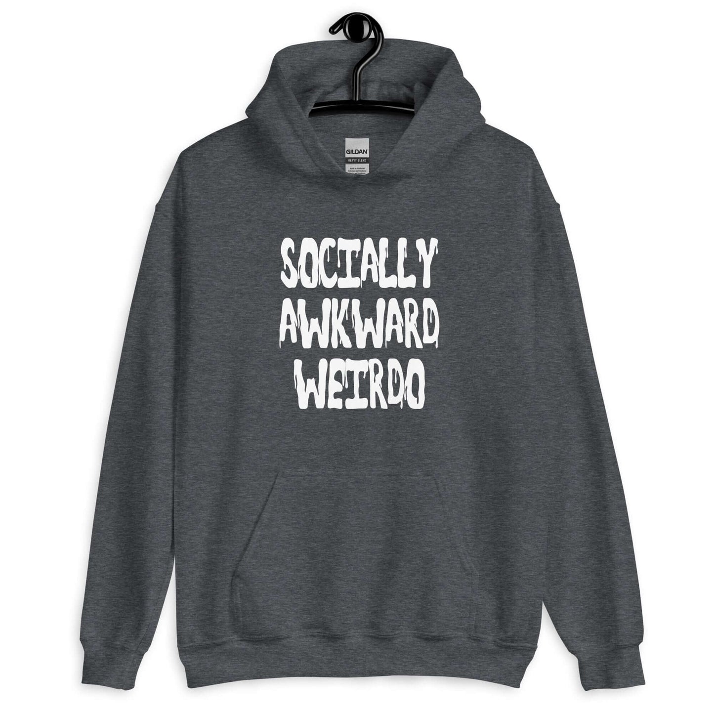 Dark heather hoodie sweatshirt with the phrase Socially awkward weirdo printed on the front.
