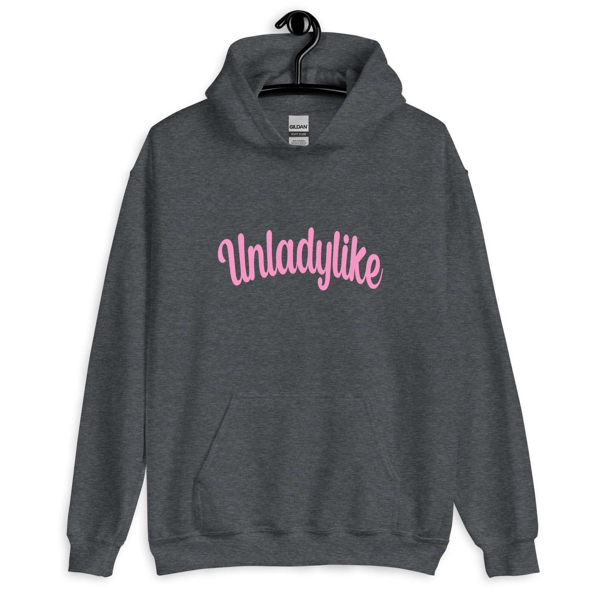 Dark heather hoodie sweatshirt with the word Unladylike printed on the front in pink.