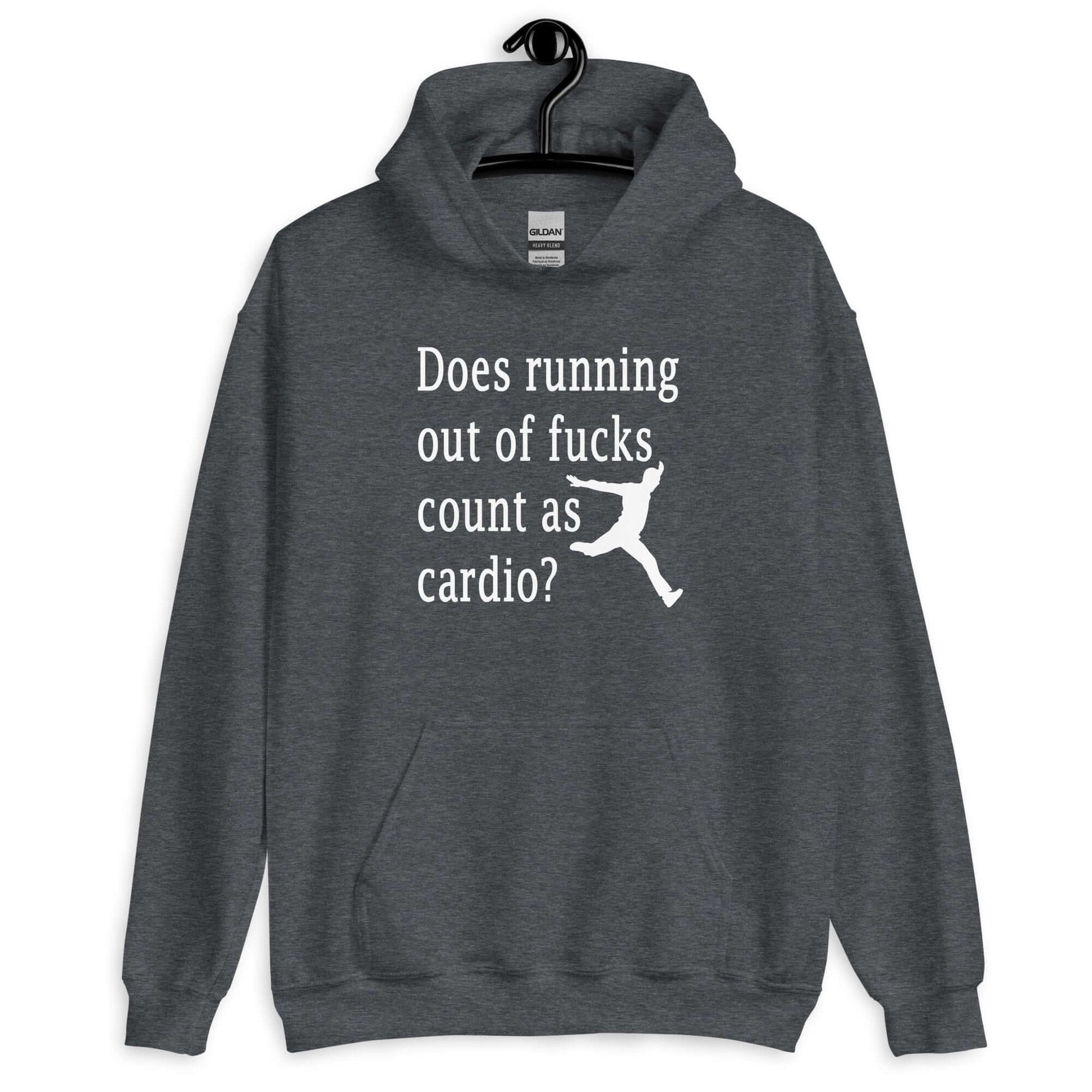 Dark heather hoodie sweatshirt with a silhouette image of a running person with the phrase Does running out of fucks count as cardio question mark printed on the front.