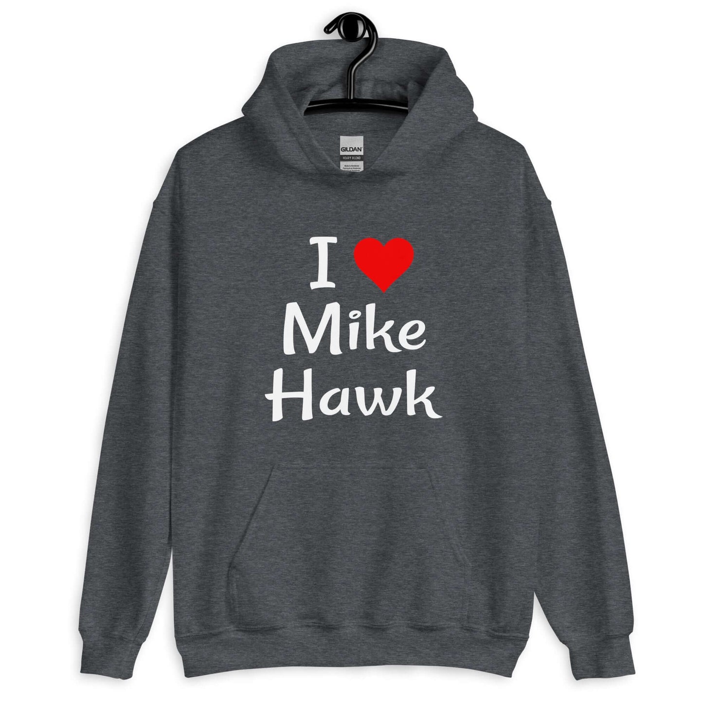 Dark heather hoodie sweatshirt with the pun I heart Mike Hawk printed on the front.