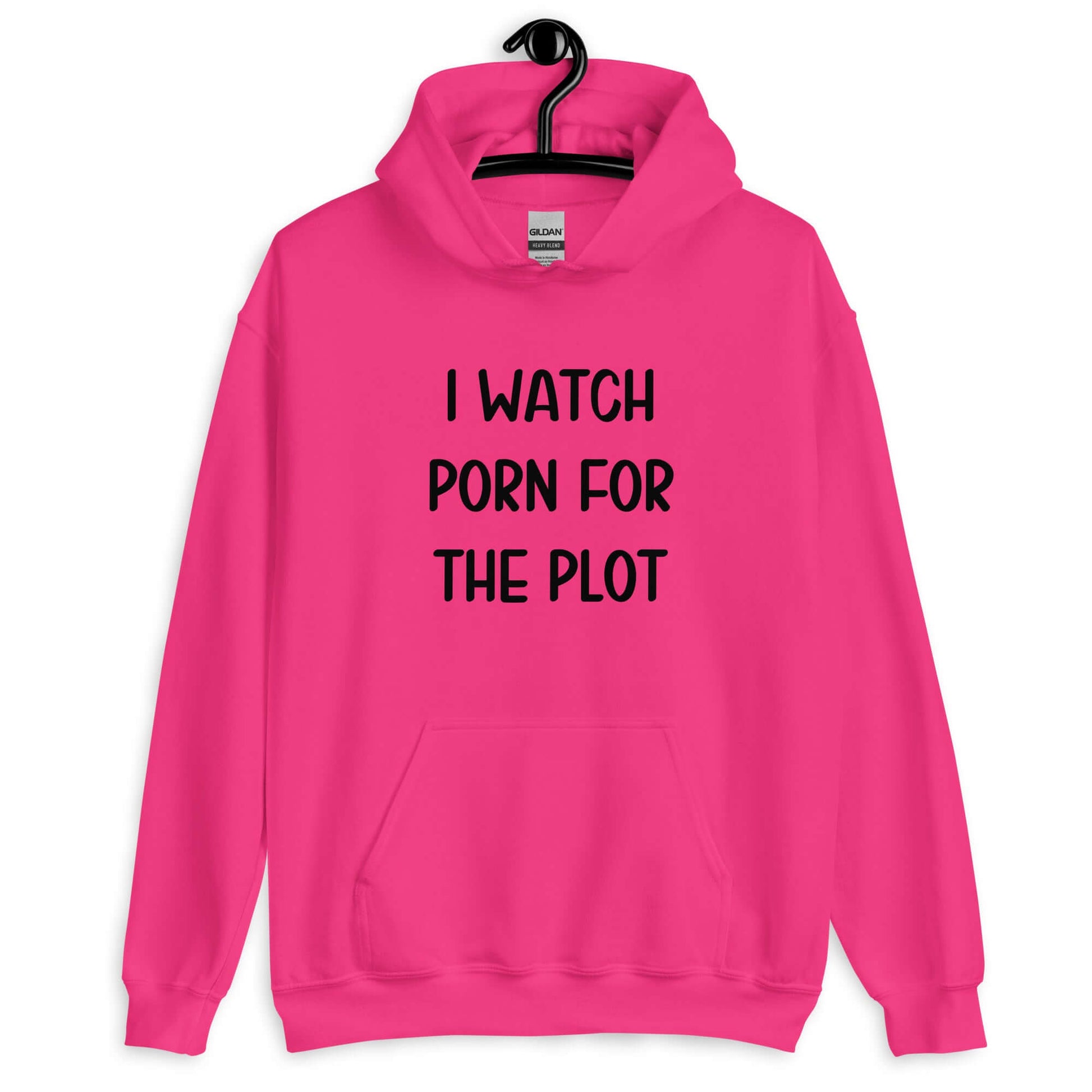Heliconia pink hoodie sweatshirt with the phrase I watch porn for the plot printed on the front.