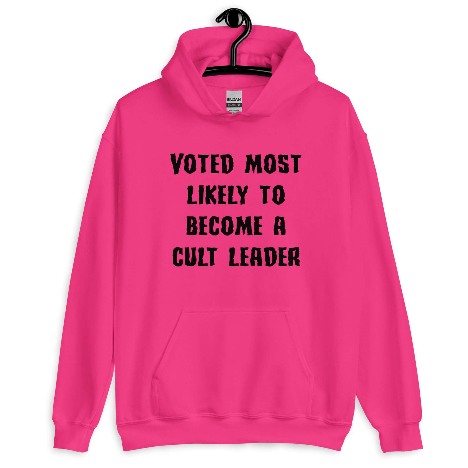 Heliconia pink hoodie sweatshirt with the phrase Voted most likely to become a cult leader printed on the front.