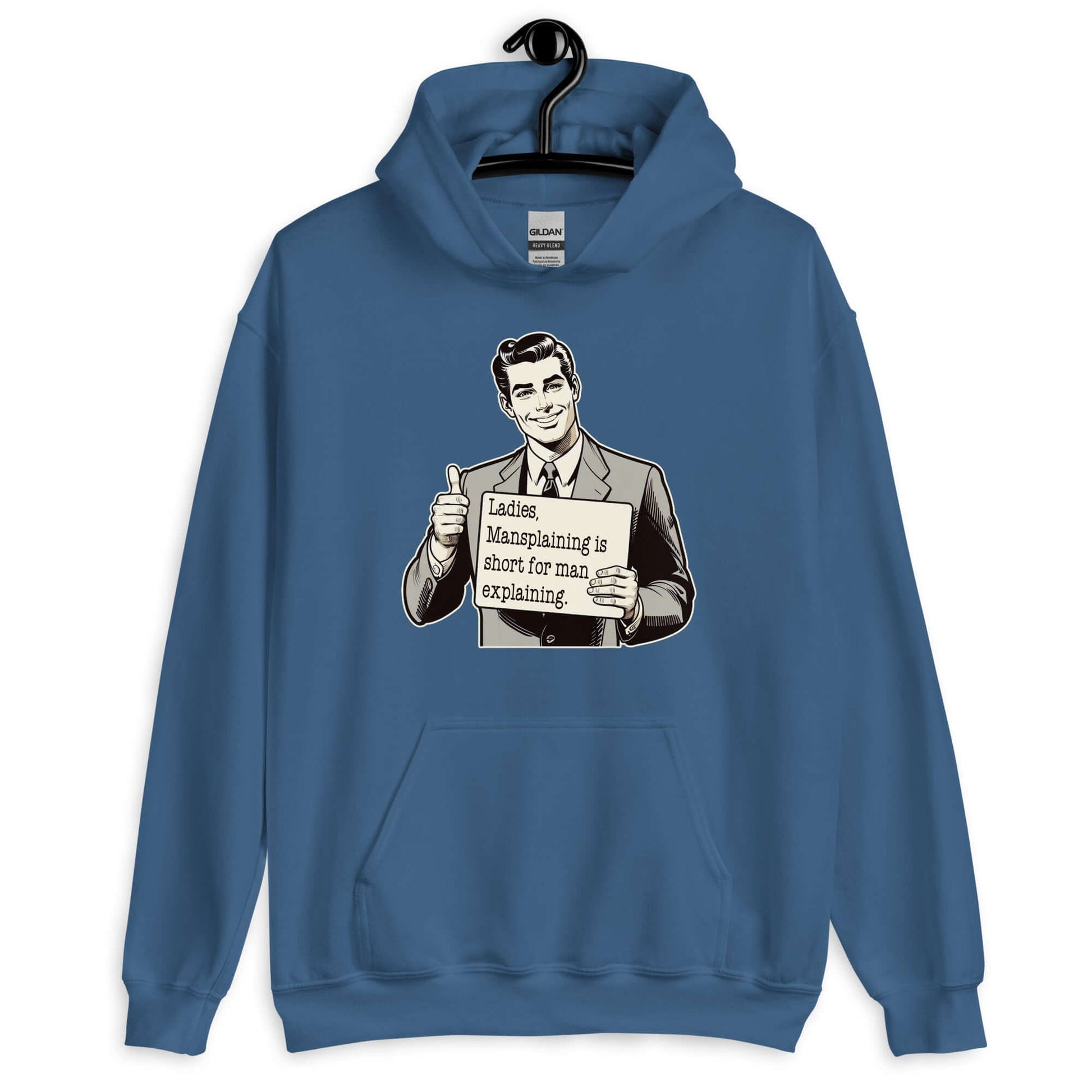 Indigo blue hoodie sweatshirt with a graphic of a retro man holding a sign. The sign says Ladies, mansplaining is short for man explaining. The graphics are printed on the front of the hoodie.