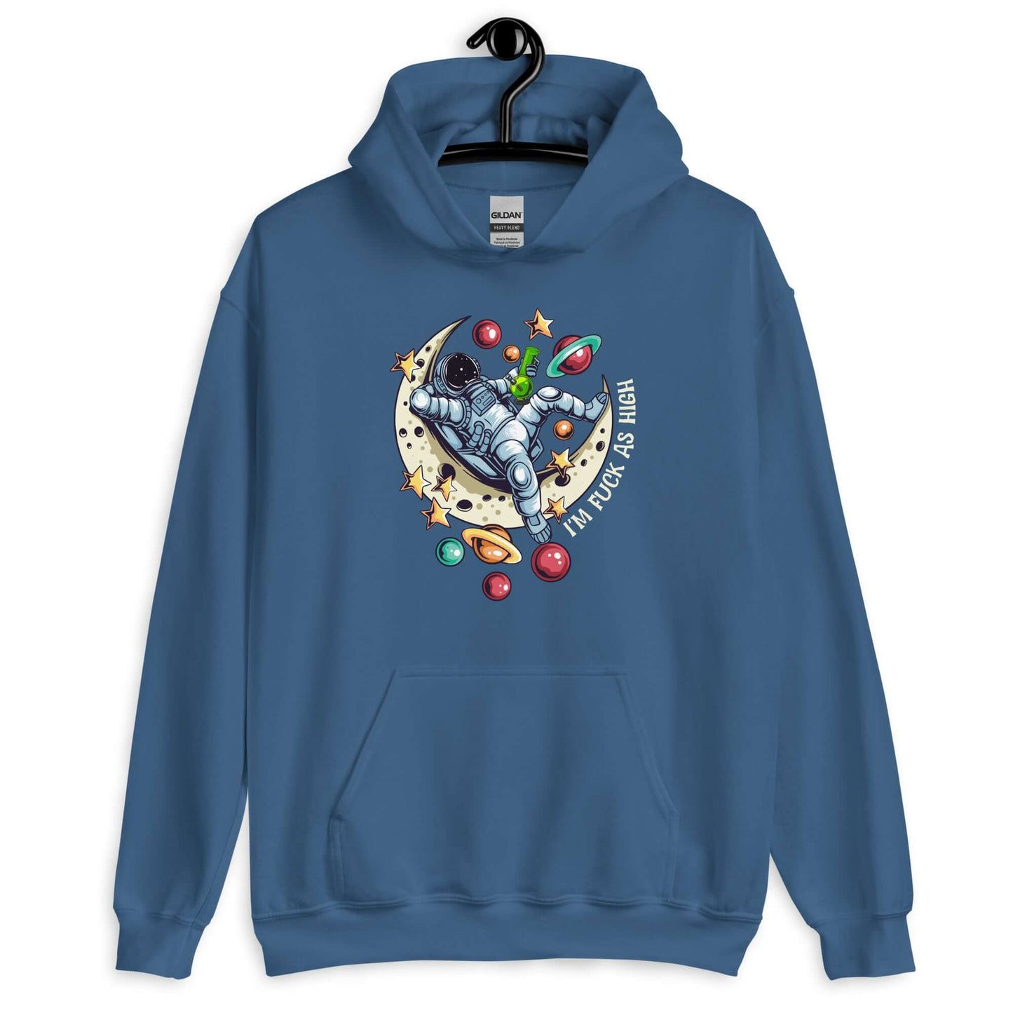 Indigo blue hoodie sweatshirt with graphic of an astronaut sitting on the moon while smoking a bong with the words I'm fuck as high printed on the front.