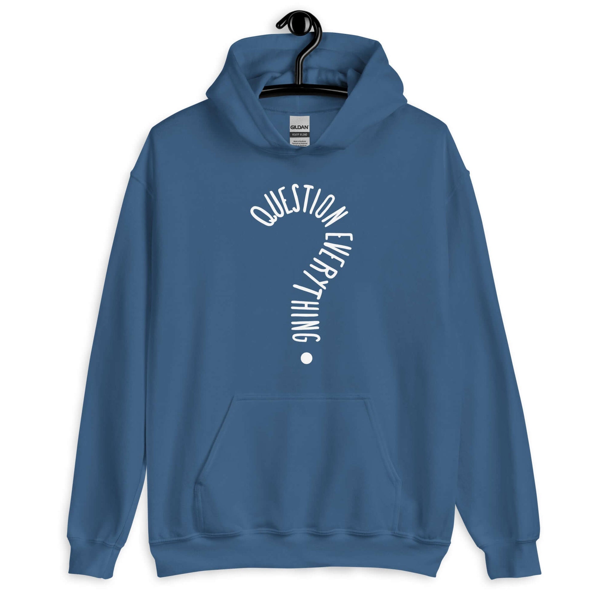 Indigo blue hoodie sweatshirt with the words Question everything printed on the front. The words are in the shape of a question mark.