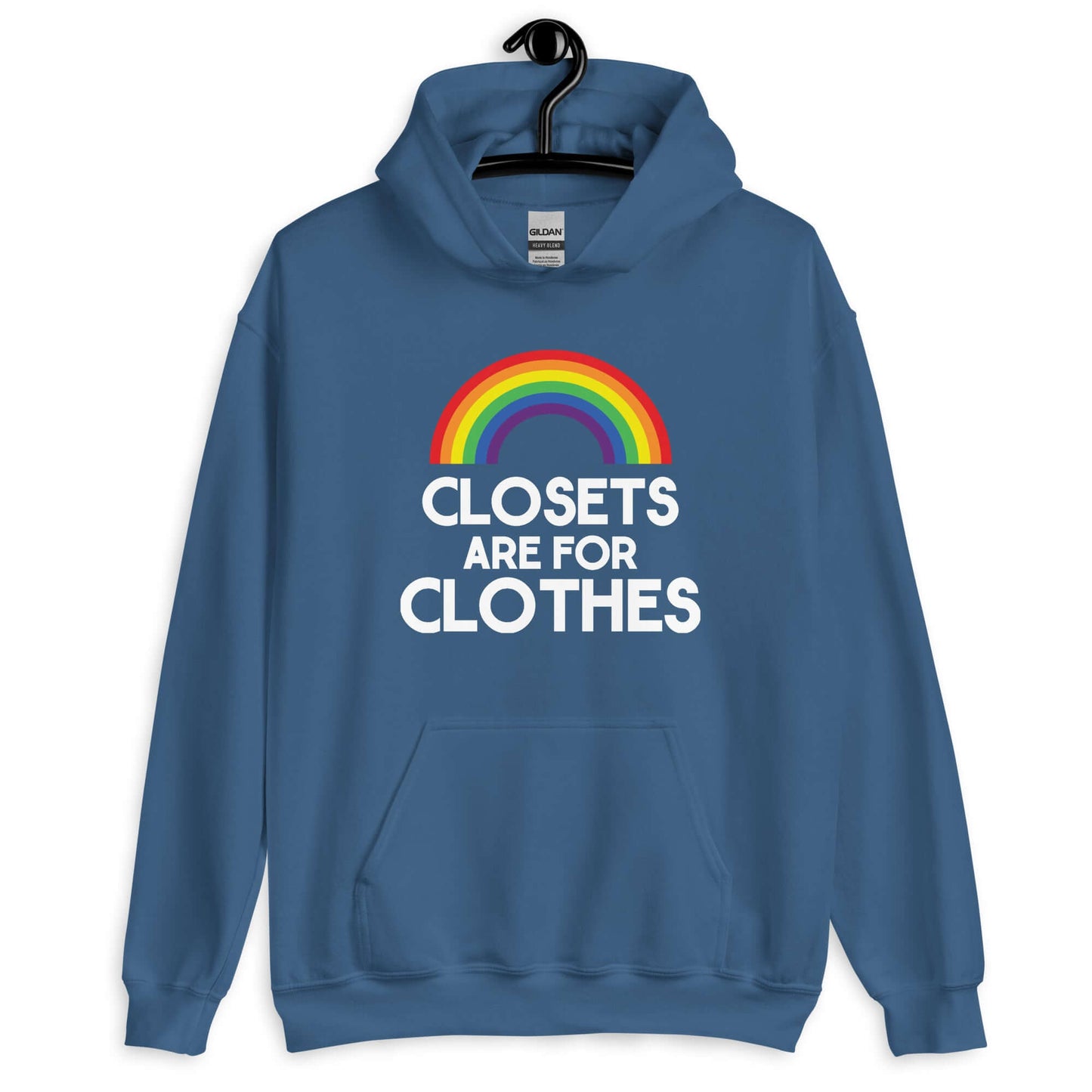 Indigo blue hoodie sweatshirt with a rainbow and the words Clothes are for closets printed on the front.