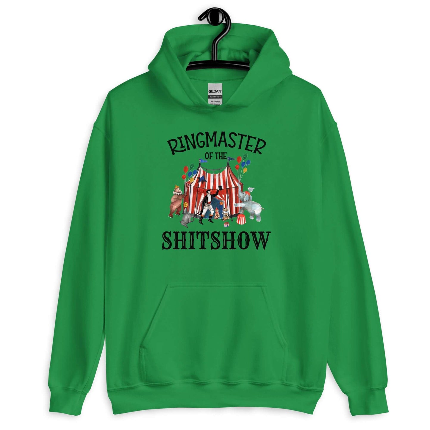 Irish green hoodie sweatshirt with a circus theme graphic and the words Ringmaster of the Shitshow printed on the front.