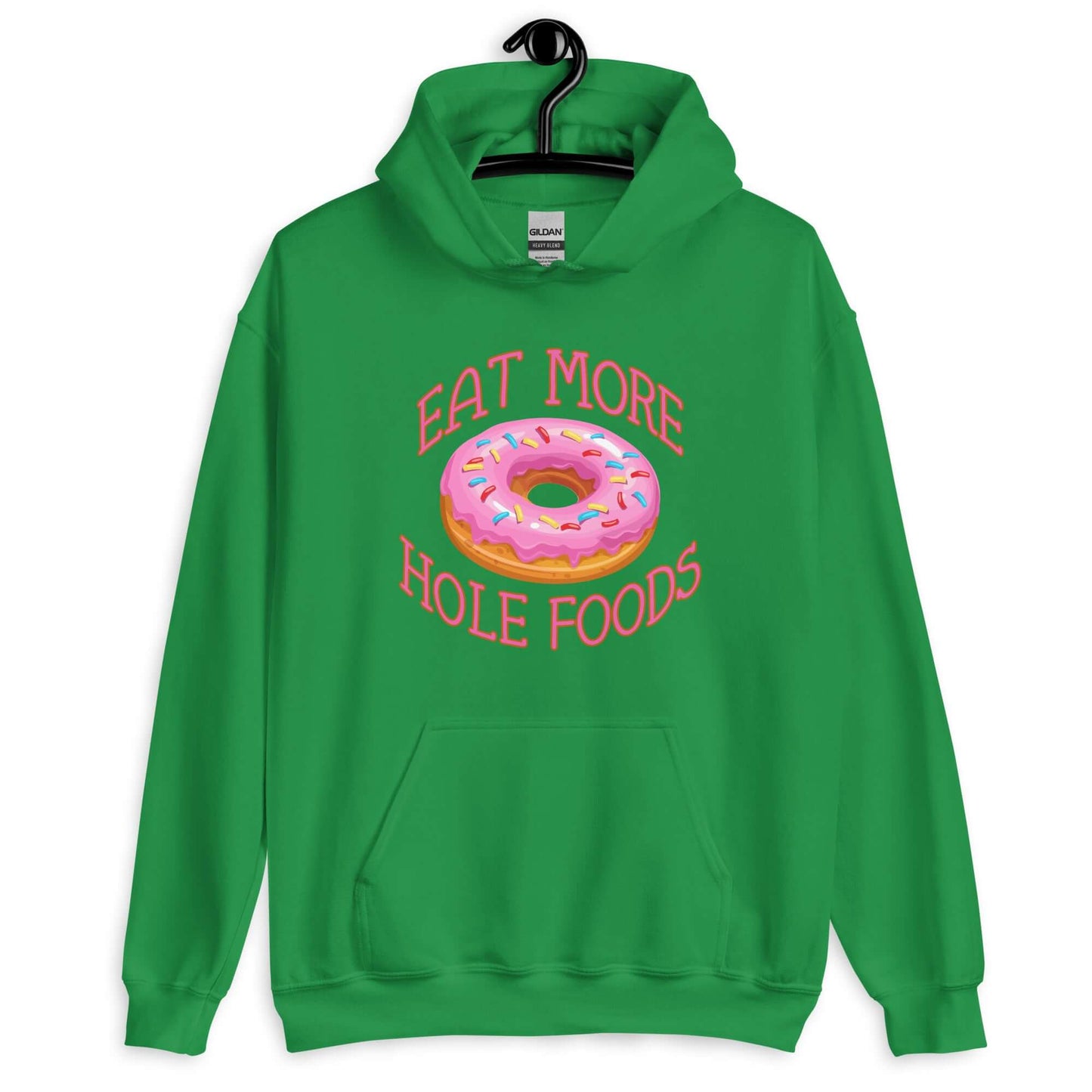 Irish green hoodie sweatshirt with an image of a donut with pink icing and sprinkles and the words Eat more hole foods printed on the front.