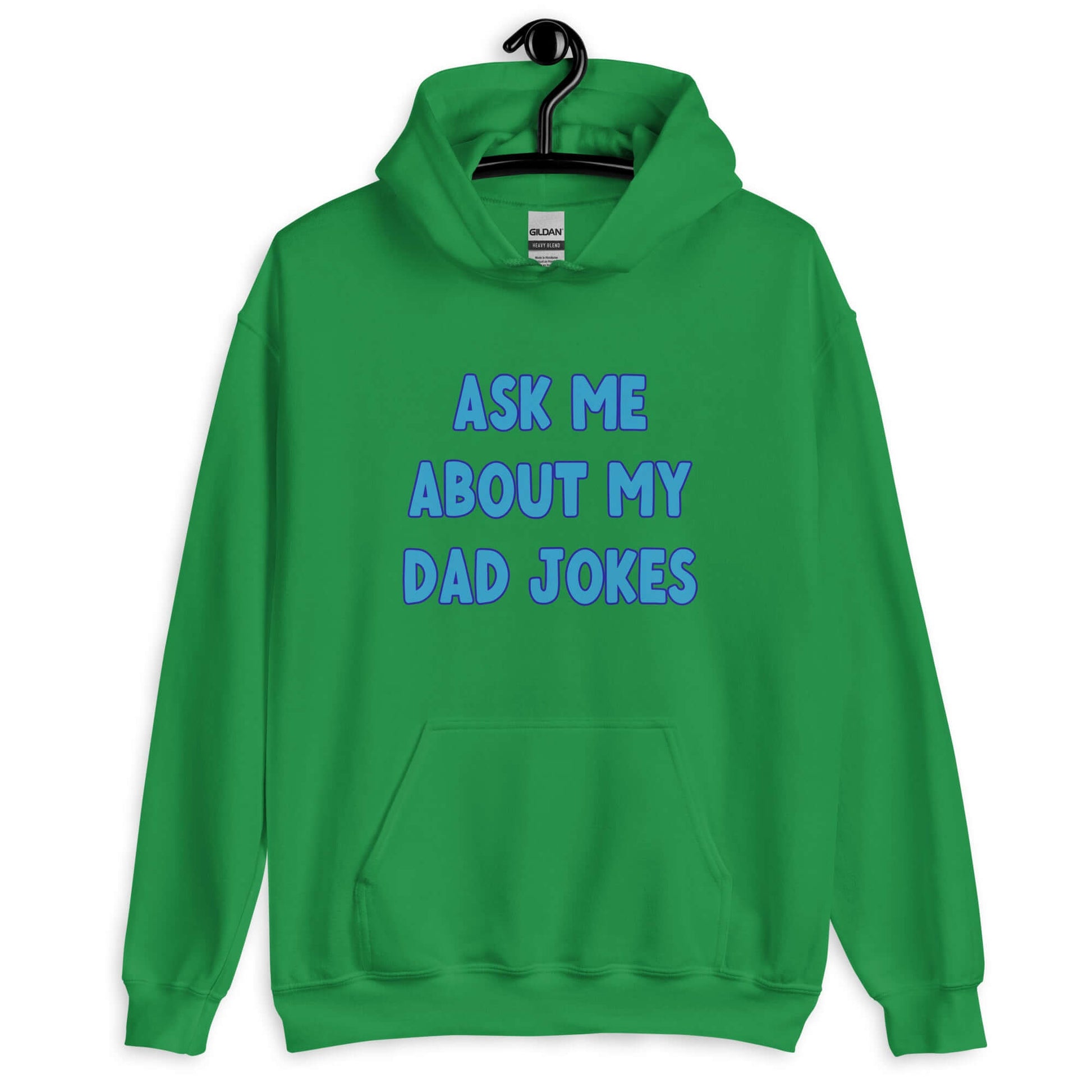 Irish green hoodie sweatshirt with the words Ask me about my Dad jokes printed on the front.