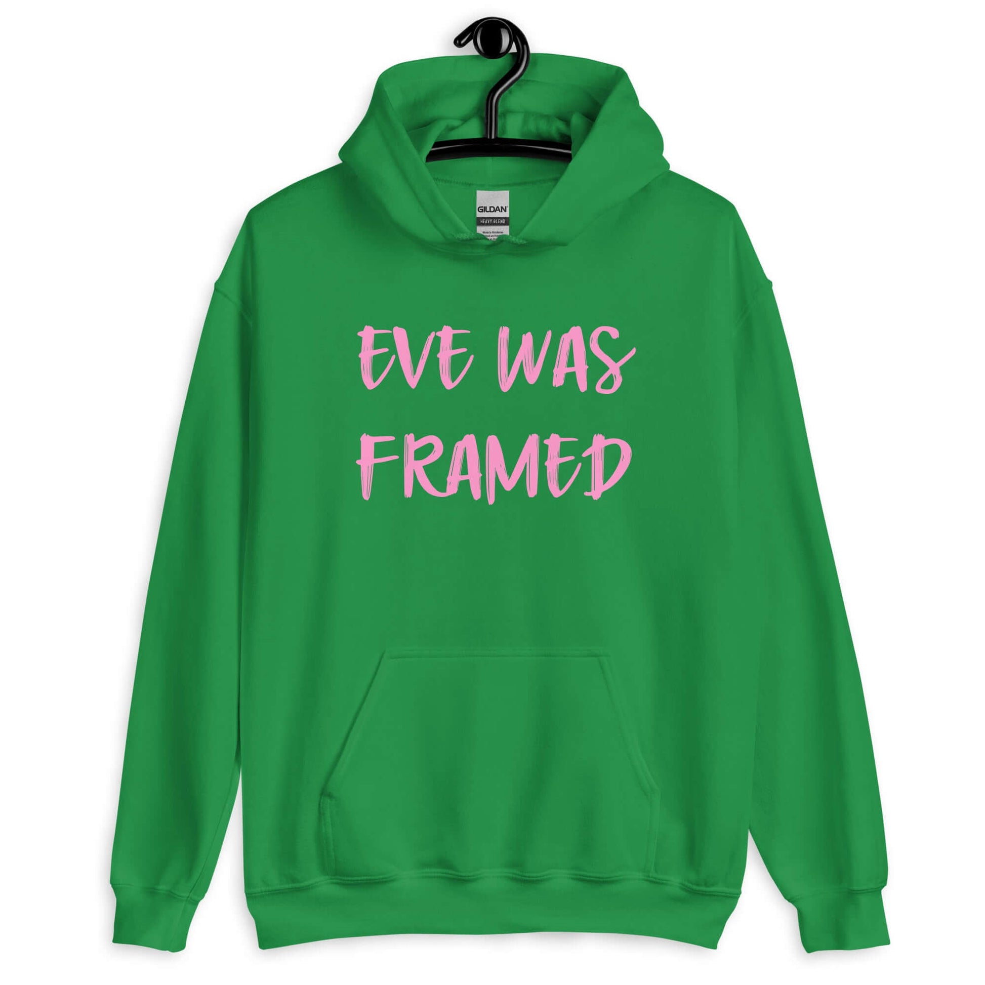 Irish green hoodie sweatshirt with the words Eve was framed printed on the front in pink.