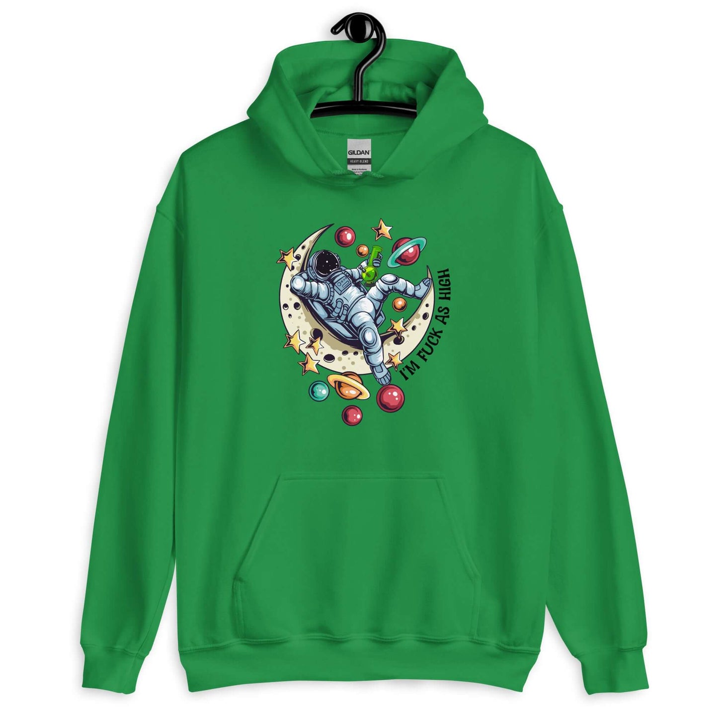 Irish green hoodie sweatshirt with graphic of an astronaut sitting on the moon while smoking a bong with the words I'm fuck as high printed on the front.