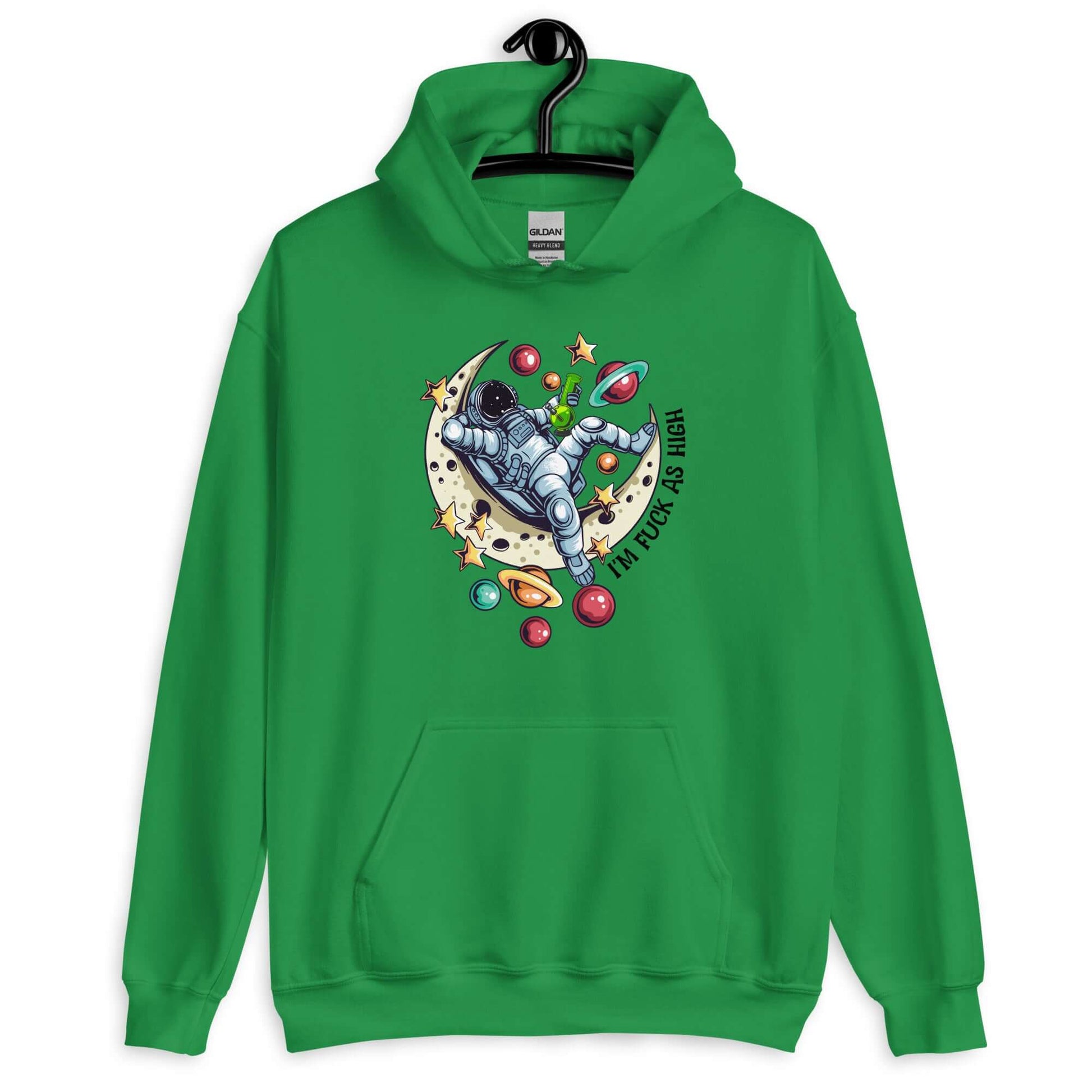 Irish green hoodie sweatshirt with graphic of an astronaut sitting on the moon while smoking a bong with the words I'm fuck as high printed on the front.