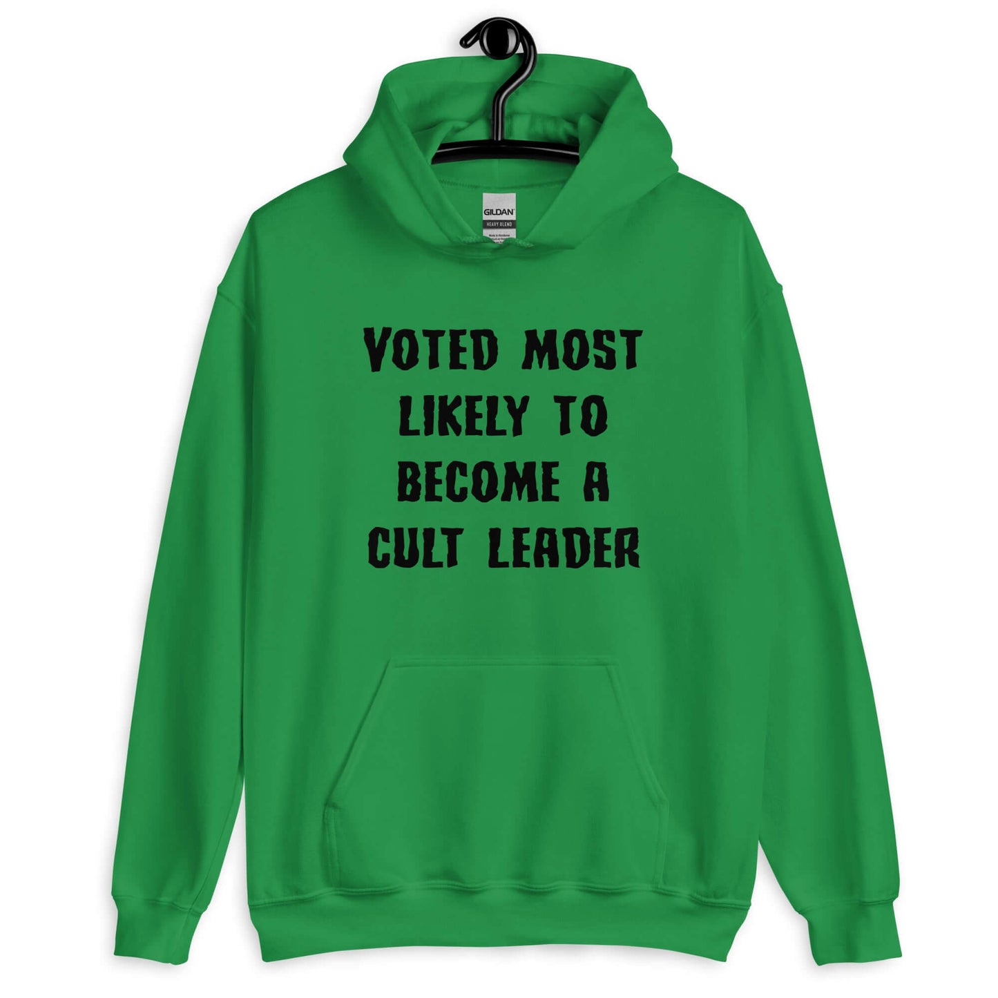 Irish green hoodie sweatshirt with the phrase Voted most likely to become a cult leader printed on the front.