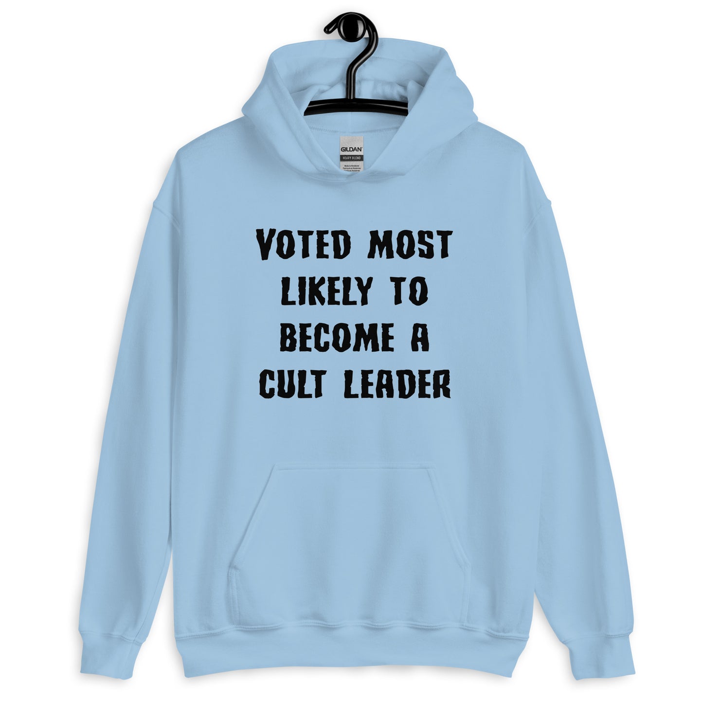 Light blue hoodie sweatshirt with the phrase Voted most likely to become a cult leader printed on the front.