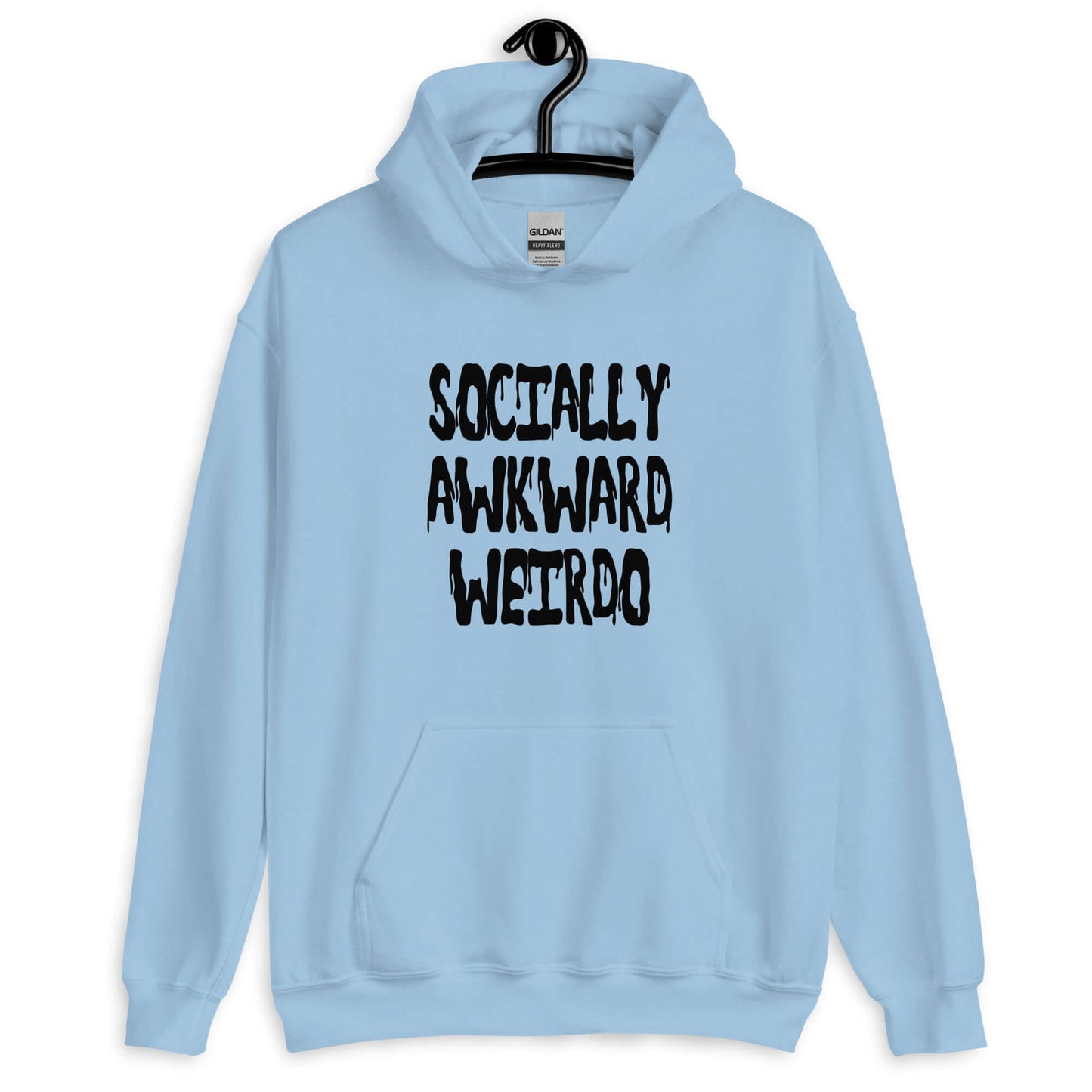 Light blue hoodie sweatshirt with the phrase Socially awkward weirdo printed on the front.