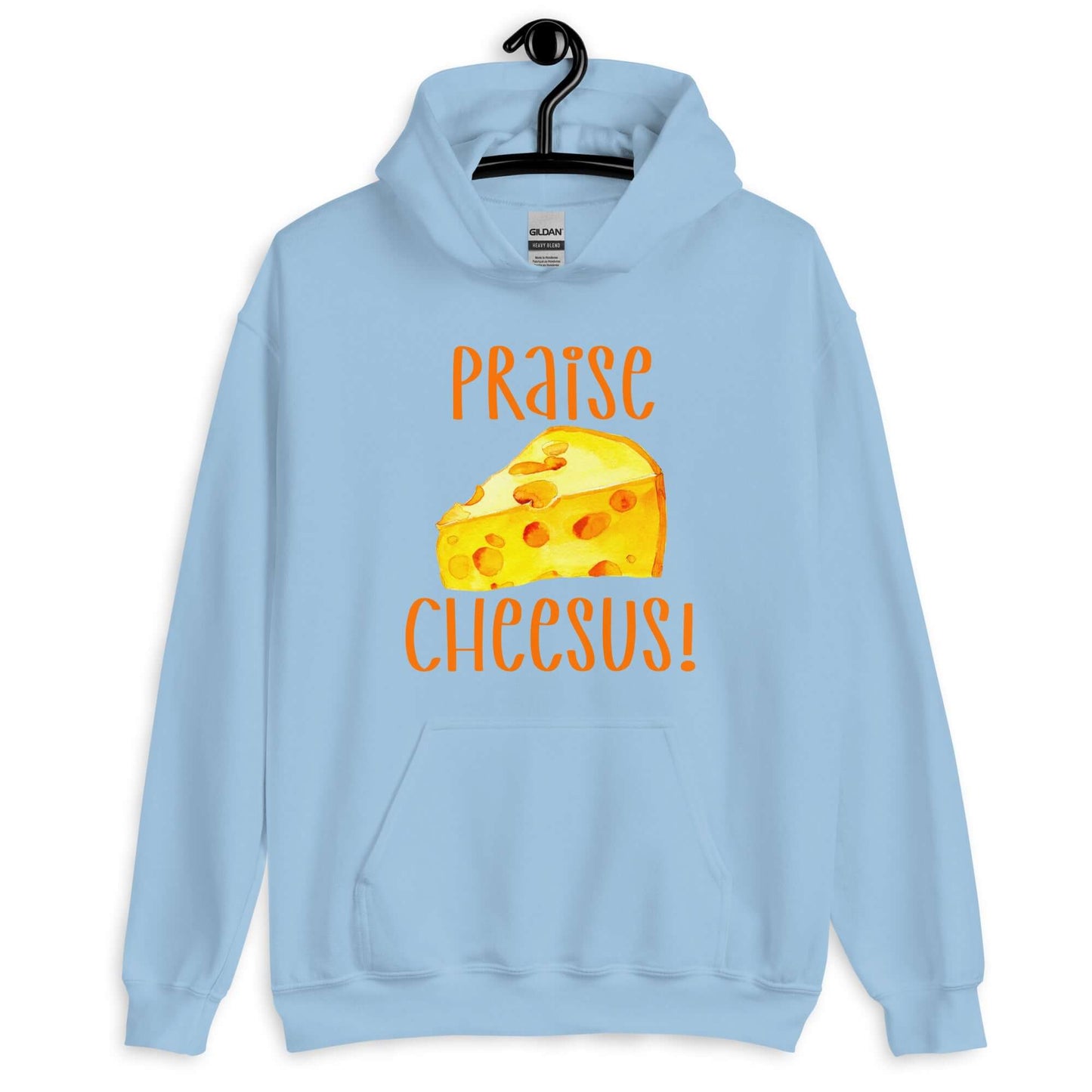 Light blue hoodie sweatshirt with funny graphics of a piece of swiss cheese and the words Praise Cheesus printed on the front of the hoodie in yellow and orange.