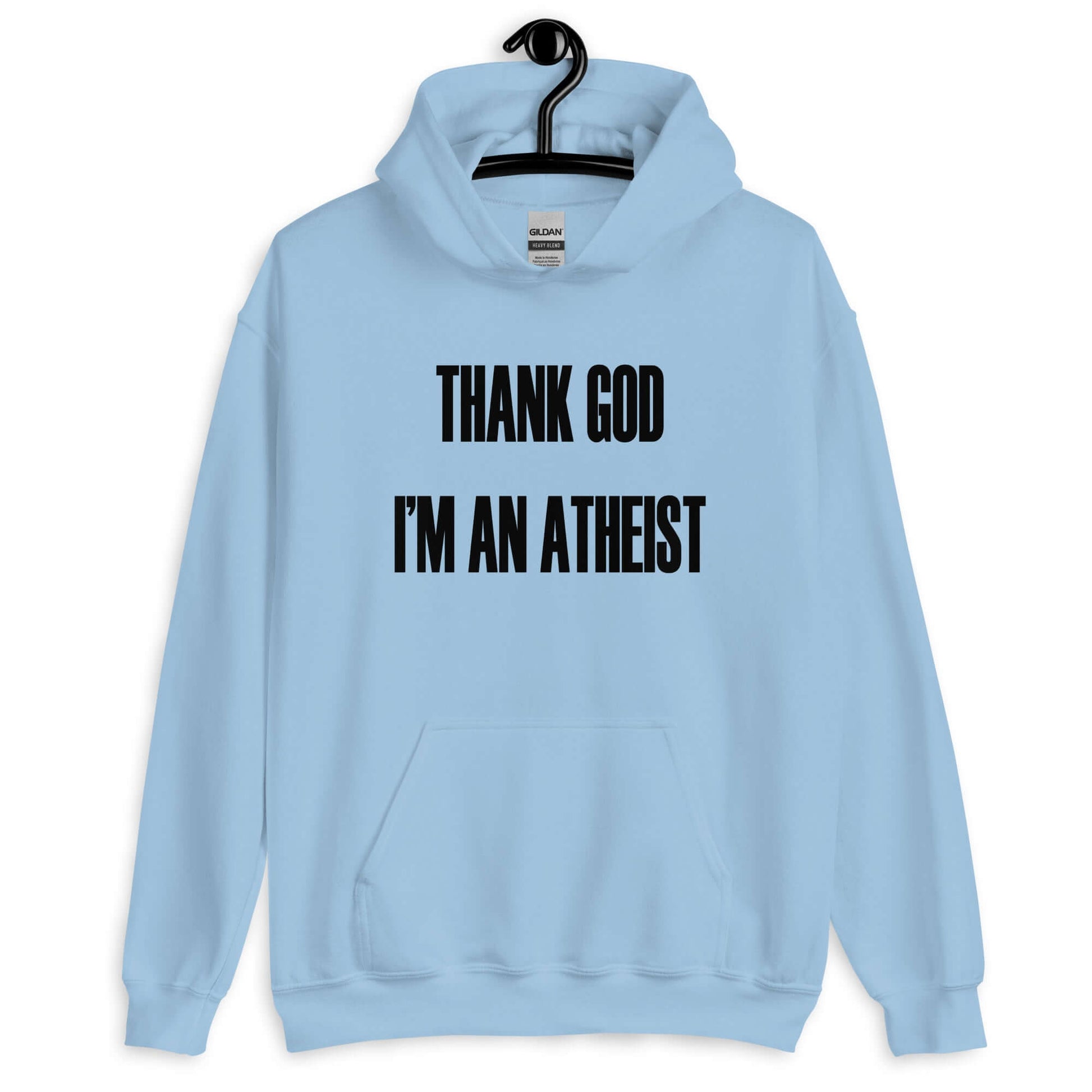 Light blue hoodie sweatshirt with Thank God I'm an atheist printed on the front.