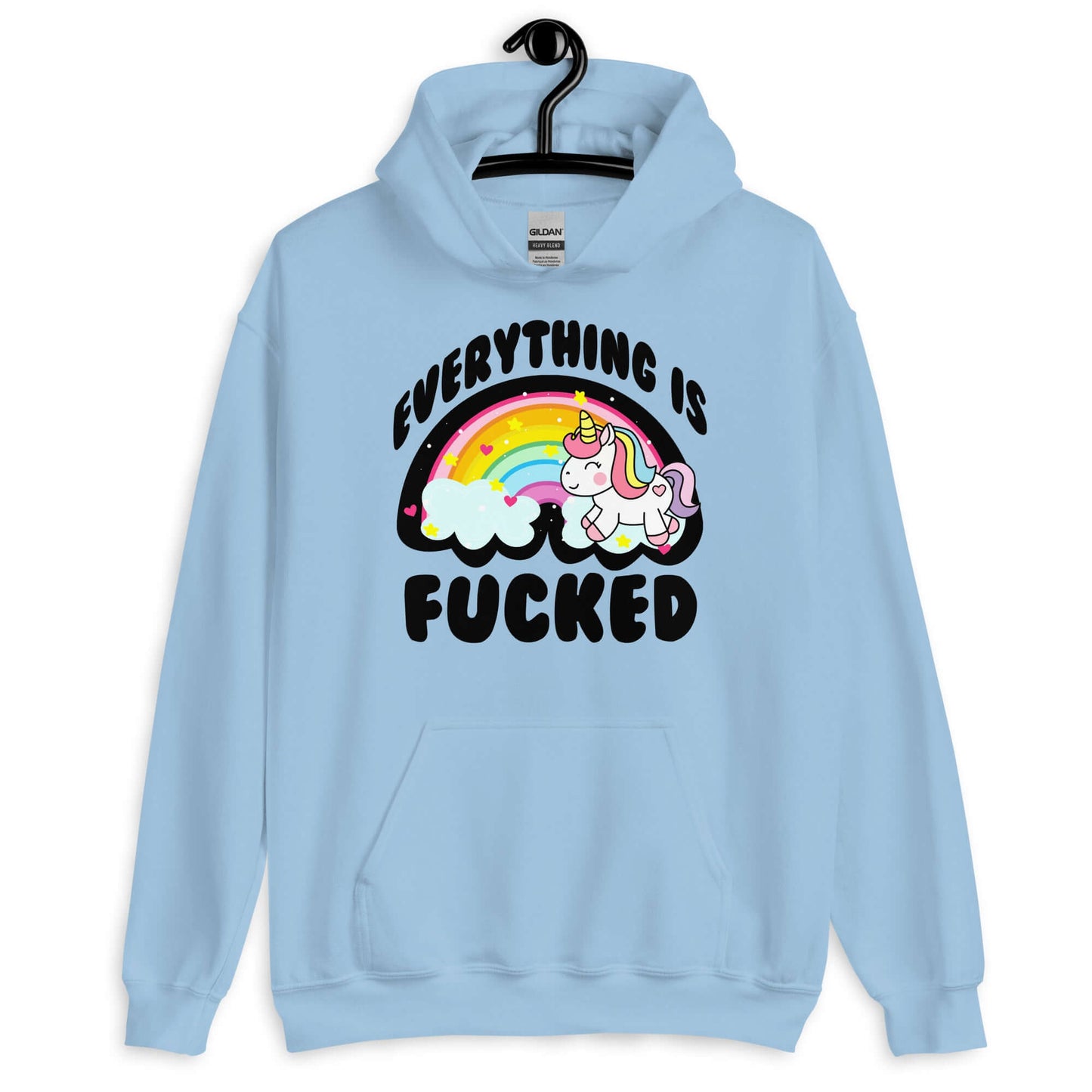 Light blue hoodie sweatshirt with a graphic of a kawaii style unicorn and a pastel rainbow with the words Everything is fucked printed on the front.