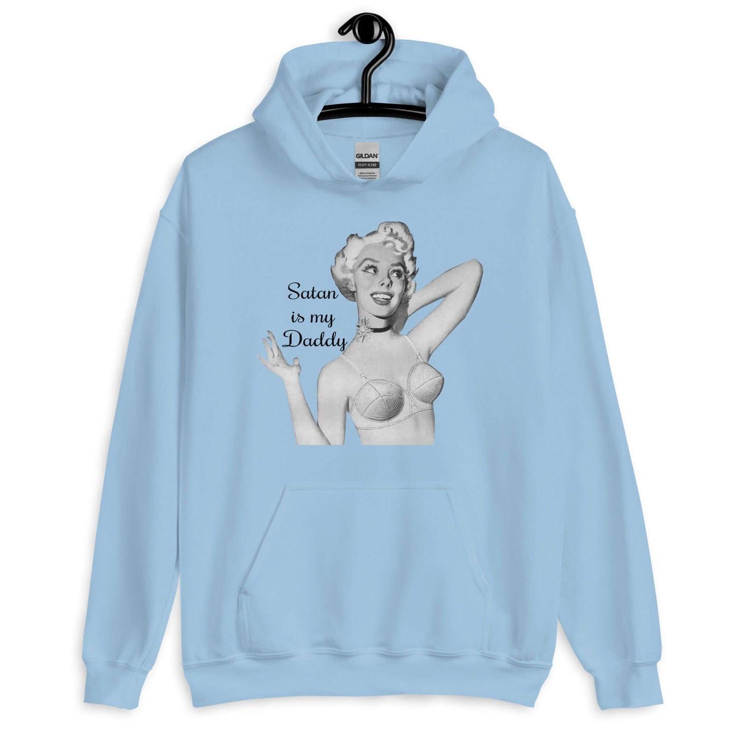 Light blue hoodie sweatshirt with image of a retro black & white pin-up model and the phrase Satan is my Daddy printed on the front.