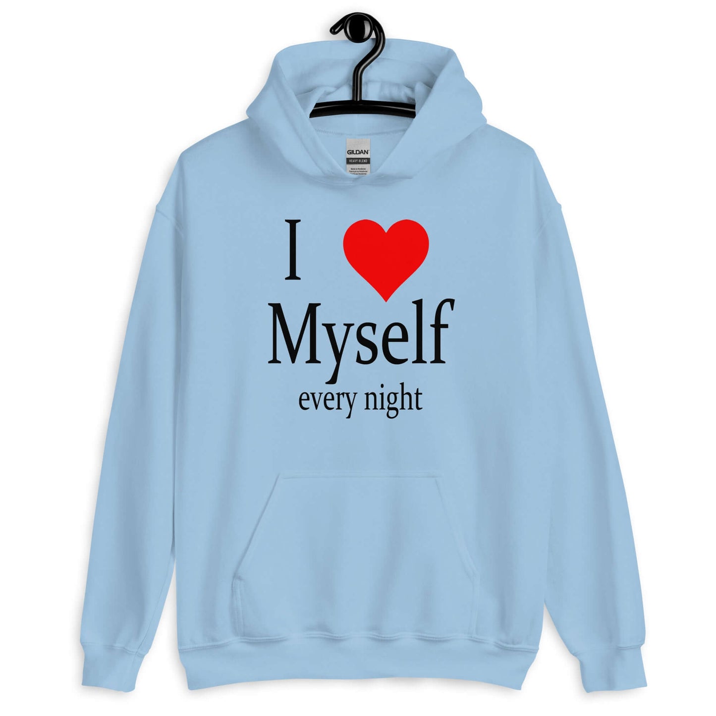 Light blue hoodie sweatshirt with the phrase I heart myself every night printed on the front.