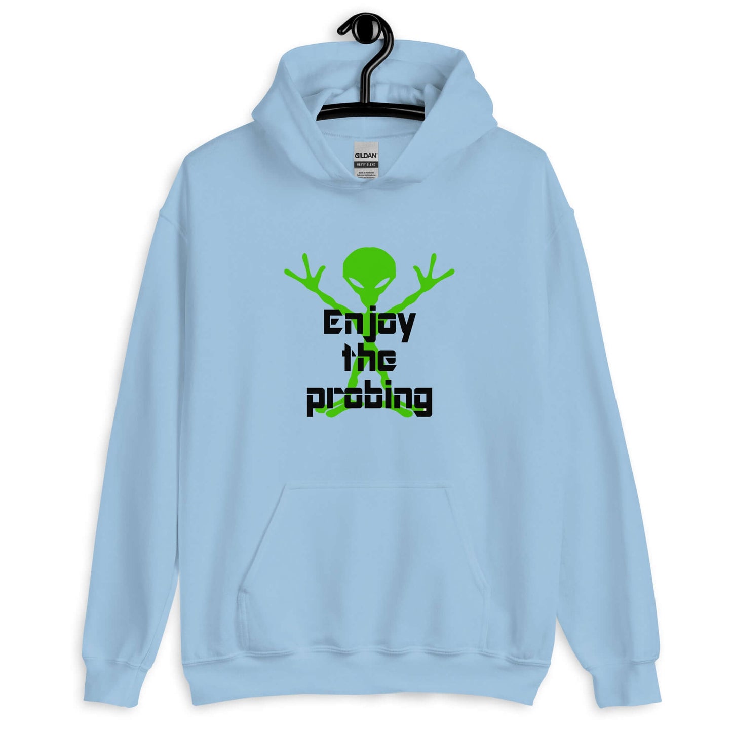 Light blue hoodie sweatshirt with an image of an alien and the funny phrase Enjoy the probing printed on the front.