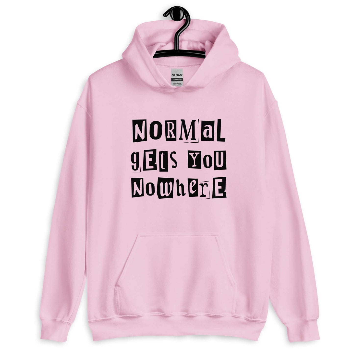 Light pink hoodie sweatshirt with the phrase Normal gets you nowhere printed on the front.